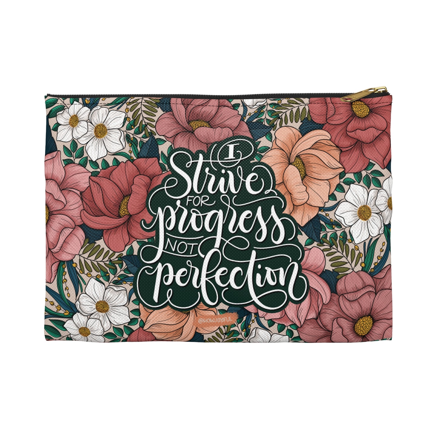 I strive for progress not perfection - Affirmation Zipped Pouch - howjoyfulshop