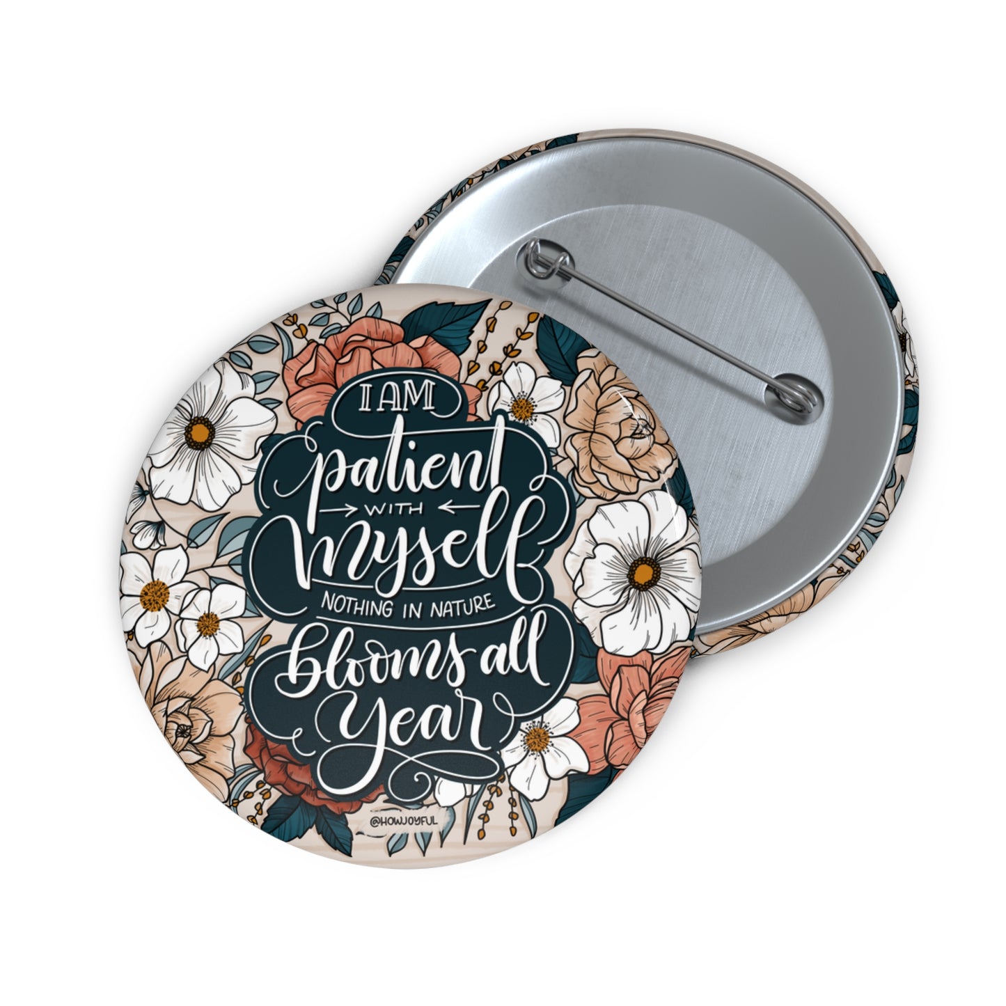 I am patient with myself - Round Affirmation Pin - howjoyfulshop