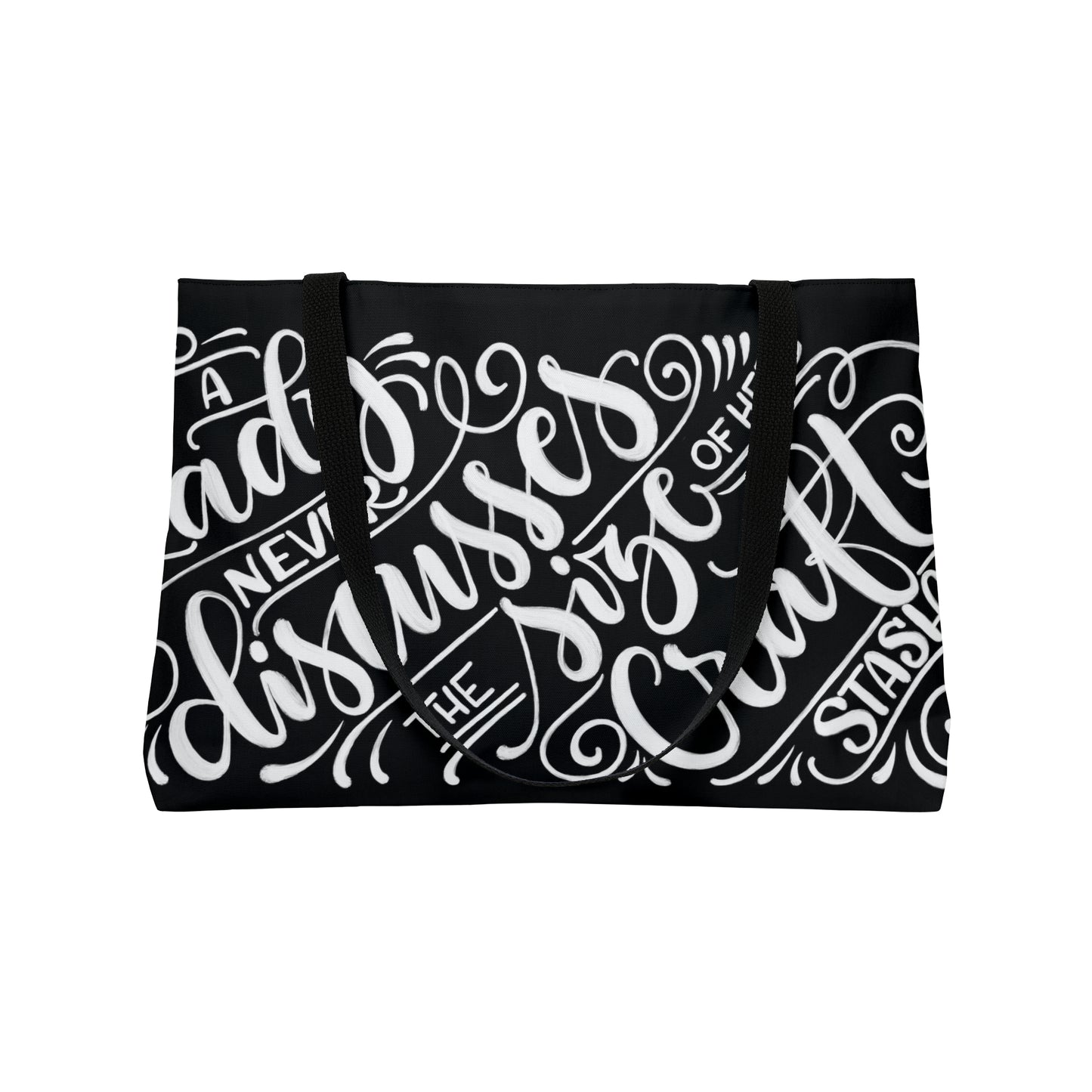 A lady never discusses the size of her craft stash - Weekender Tote Bag - howjoyfulshop