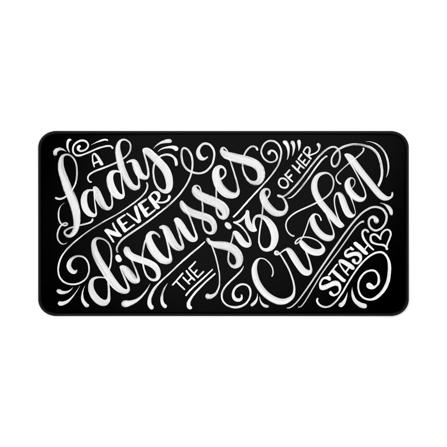 A lady never discusses the size of her crochet stash - Desk Mat - howjoyfulshop