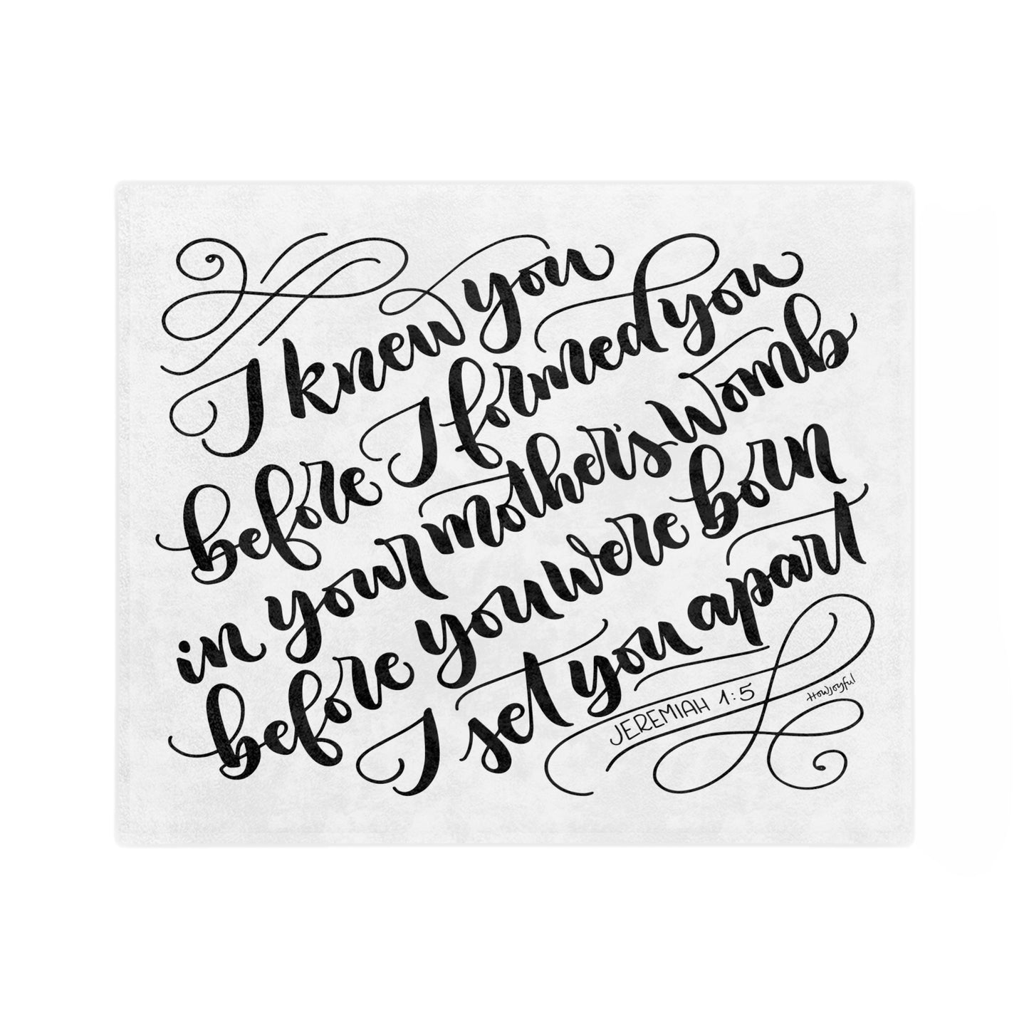I knew you before I formed you in your mother's womb - Jeremiah 1:5 - Velveteen Blanket - howjoyfulshop