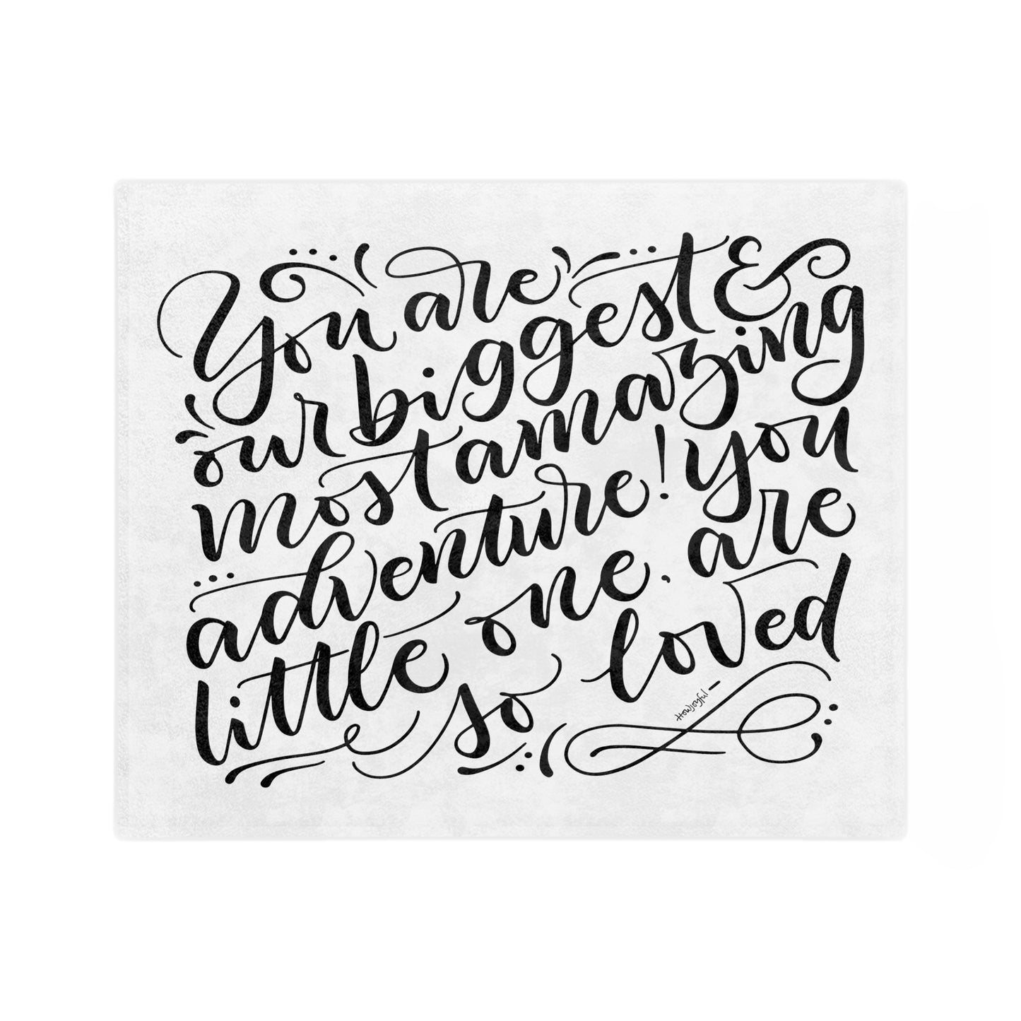 You are our biggest adventure, you are so loved - Velveteen Blanket - howjoyfulshop