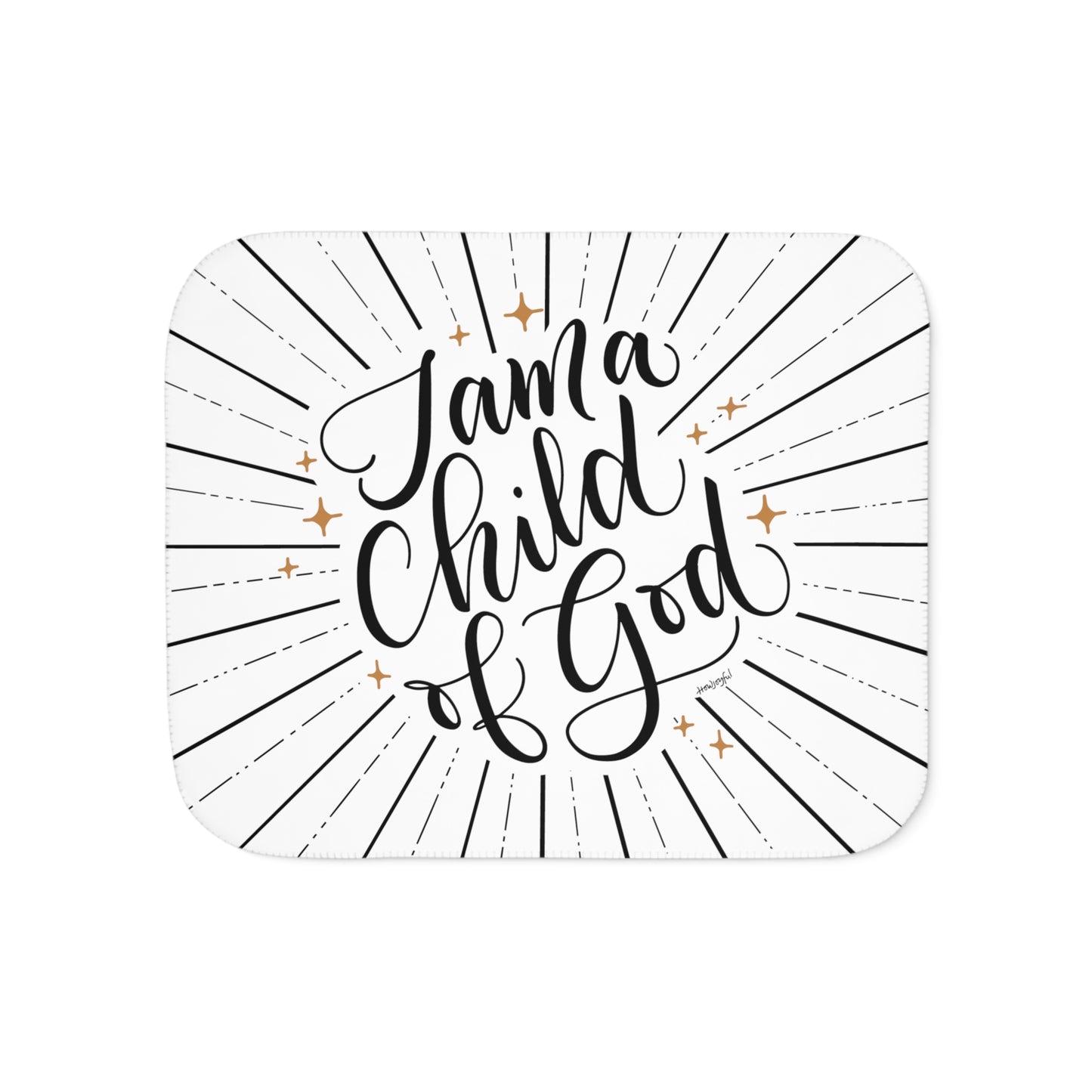 I am a child of God - Sherpa Blanket - howjoyfulshop