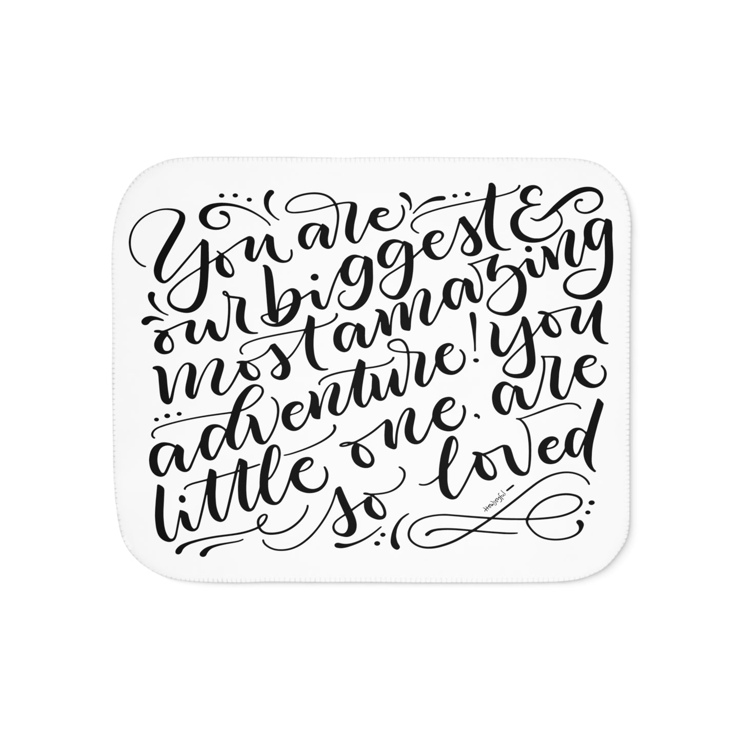 You are our biggest adventure, you are so loved - Sherpa Blanket - howjoyfulshop