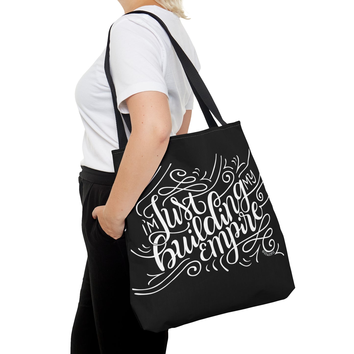 I'm just building my empire - Affirmation Tote Bag - howjoyfulshop