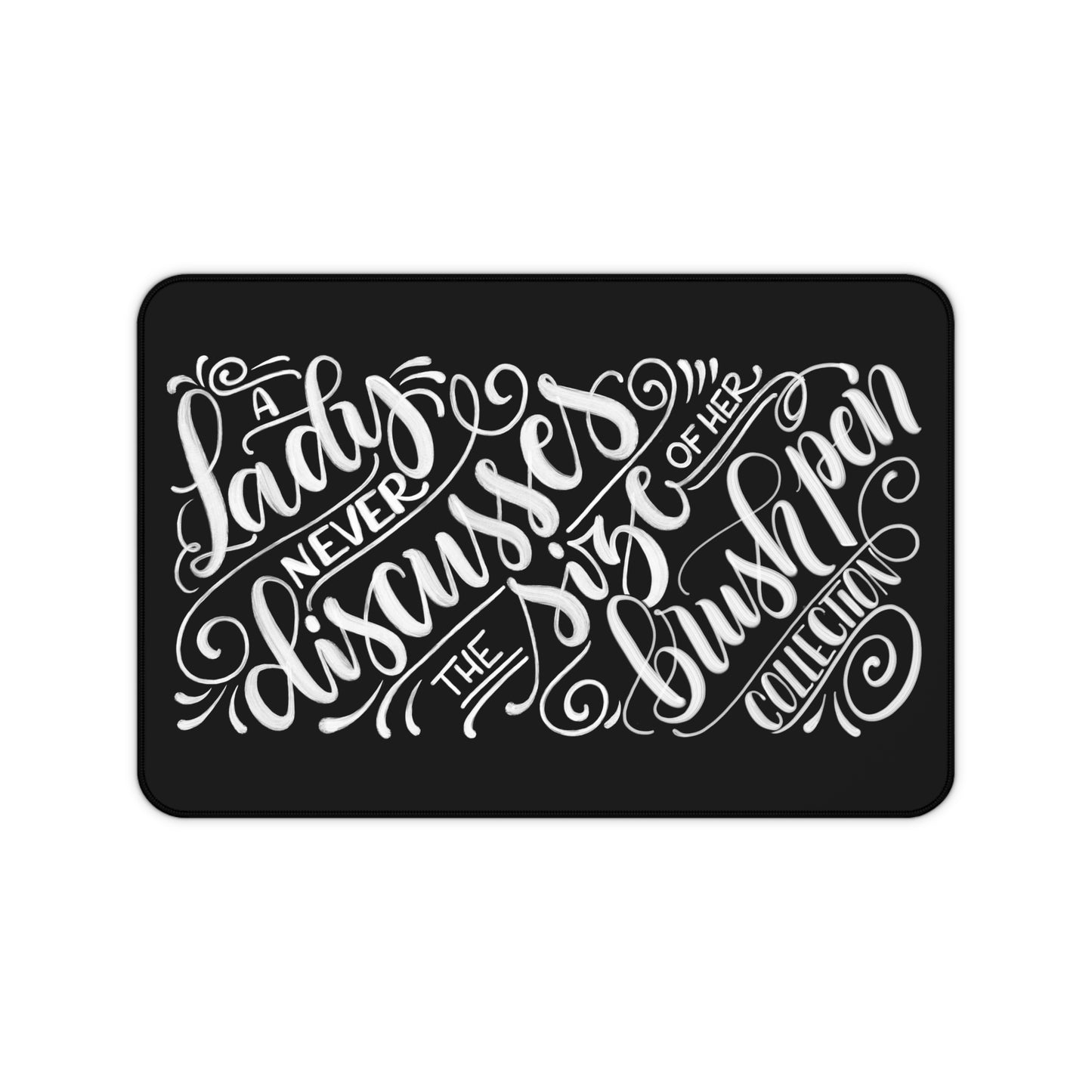 A lady never discusses the size of her brush pen collection - Desk Mat - howjoyfulshop