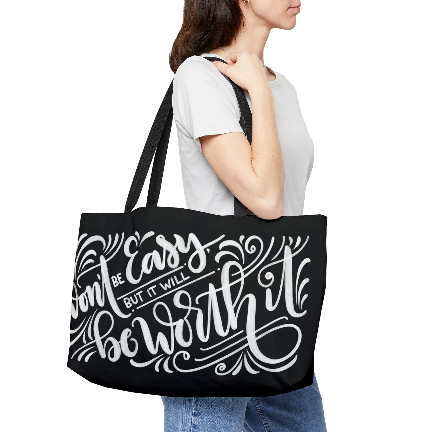 It won't be easy but it will be worth it - Weekender Tote Bag - howjoyfulshop