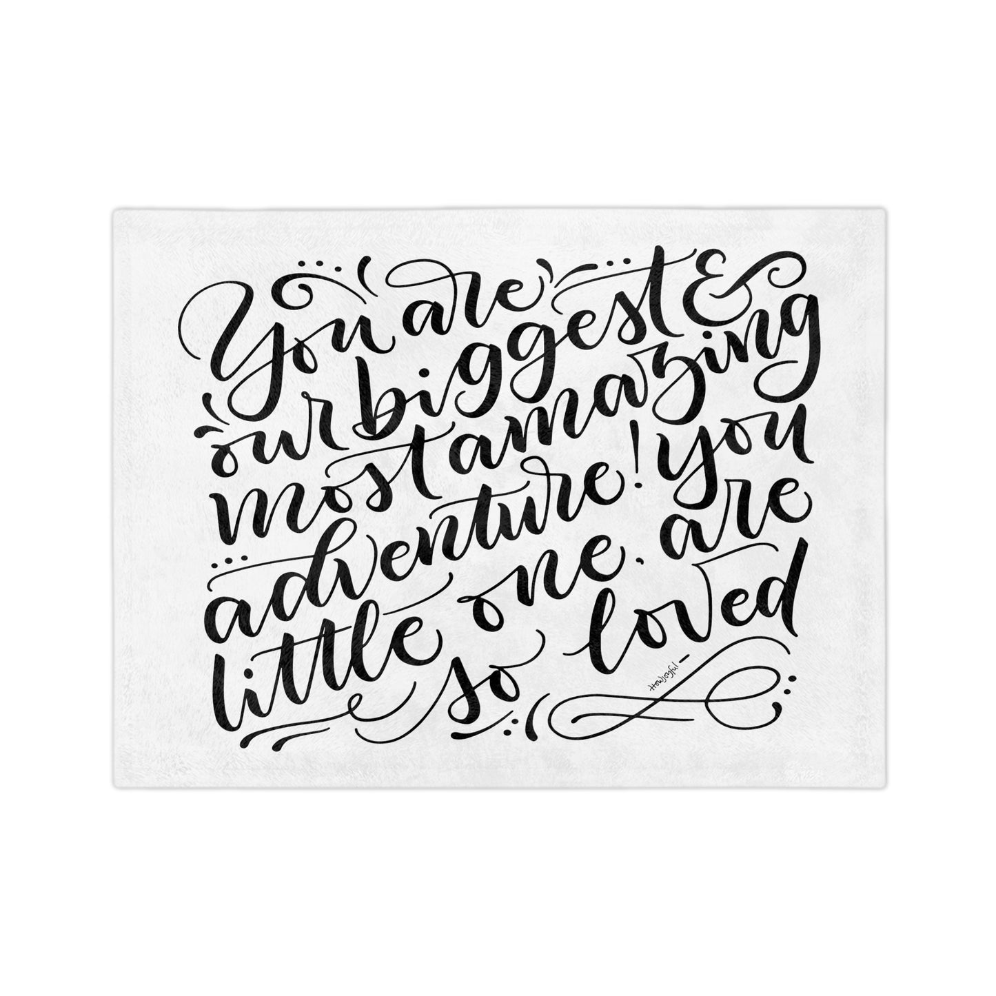 You are our biggest adventure, you are so loved - Velveteen Blanket - howjoyfulshop