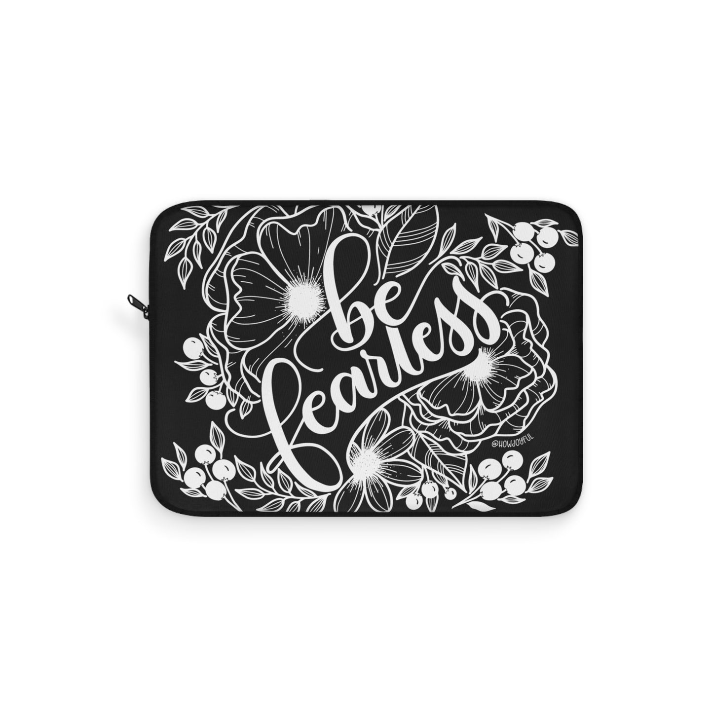 Be Fearless - Laptop Sleeve - howjoyfulshop