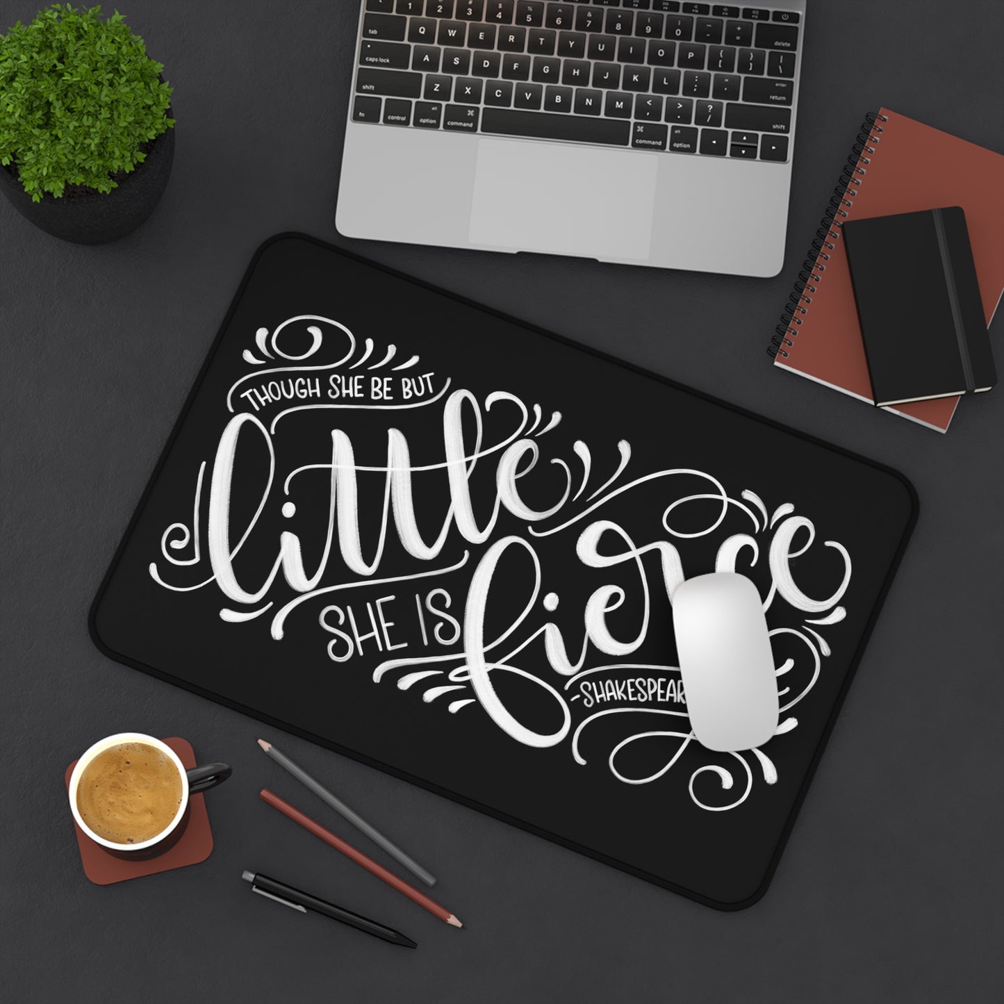 Though she be but little she is fierce - Shakespeare - Desk Mat - howjoyfulshop