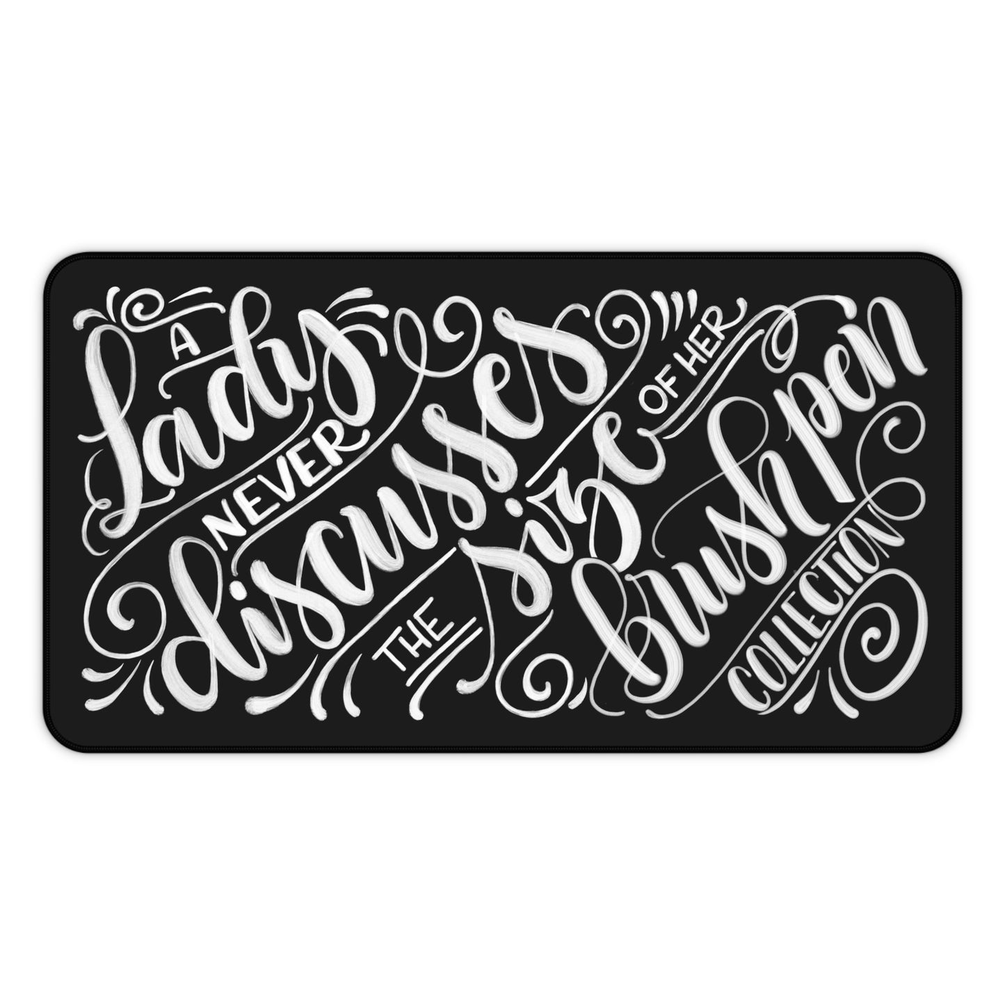 A lady never discusses the size of her brush pen collection - Desk Mat - howjoyfulshop