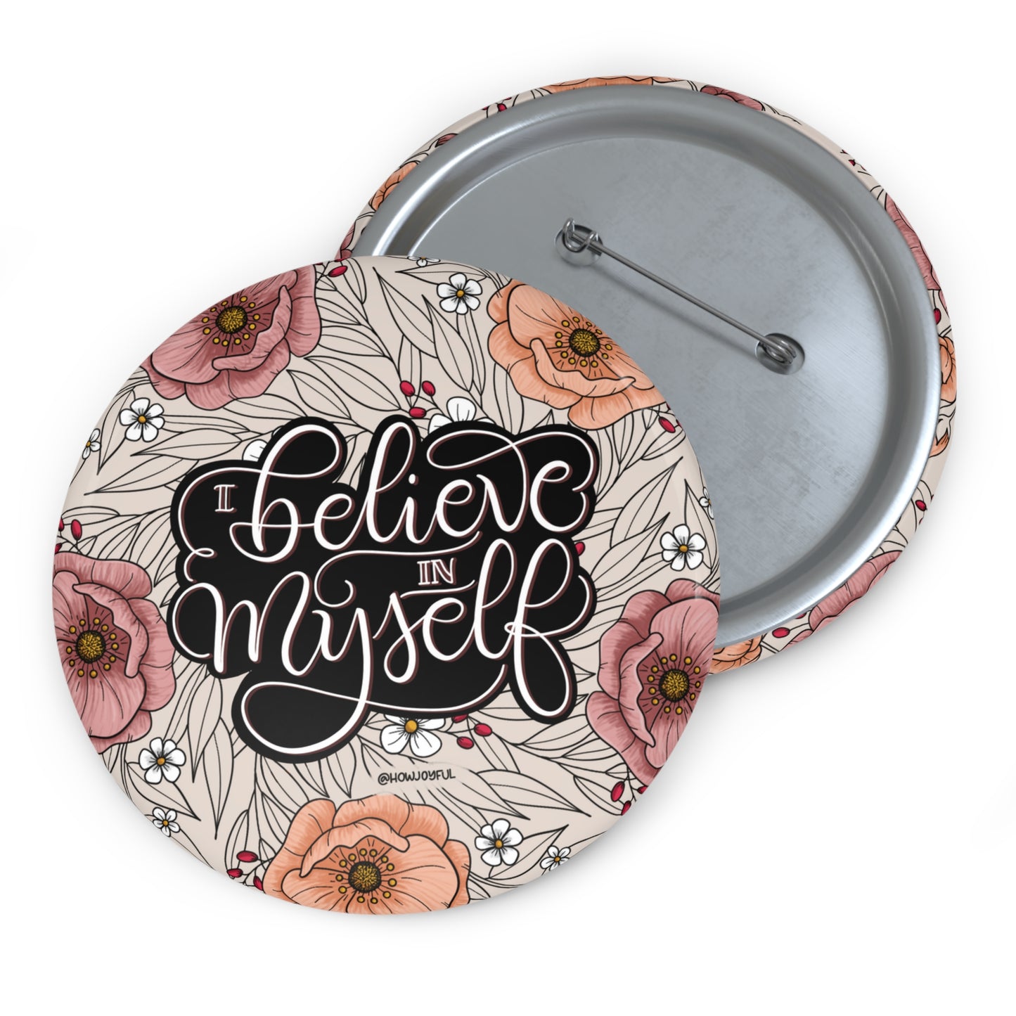 I believe in myself - Round Affirmation Pin - howjoyfulshop