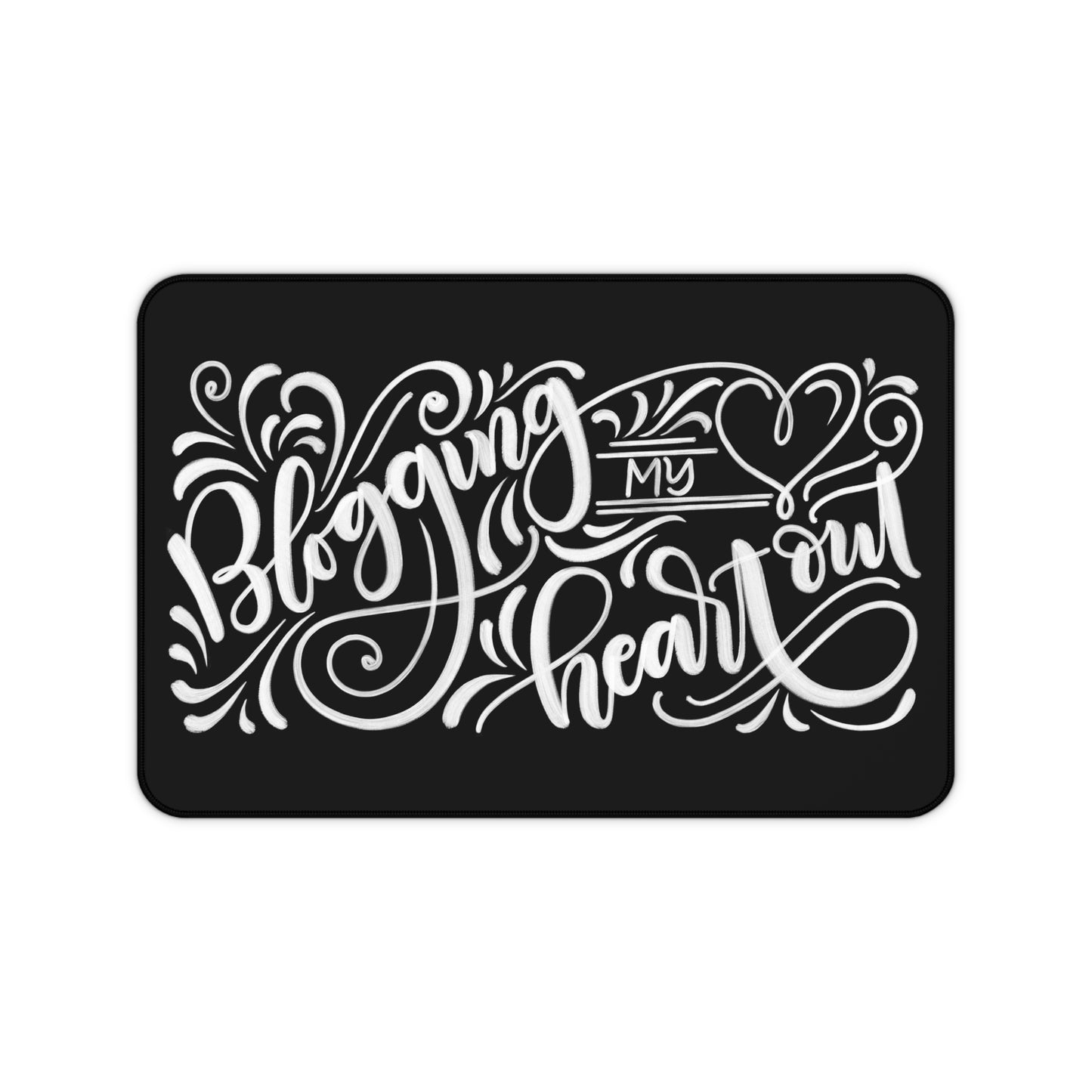 Blogging my heart out - Desk Mat - howjoyfulshop