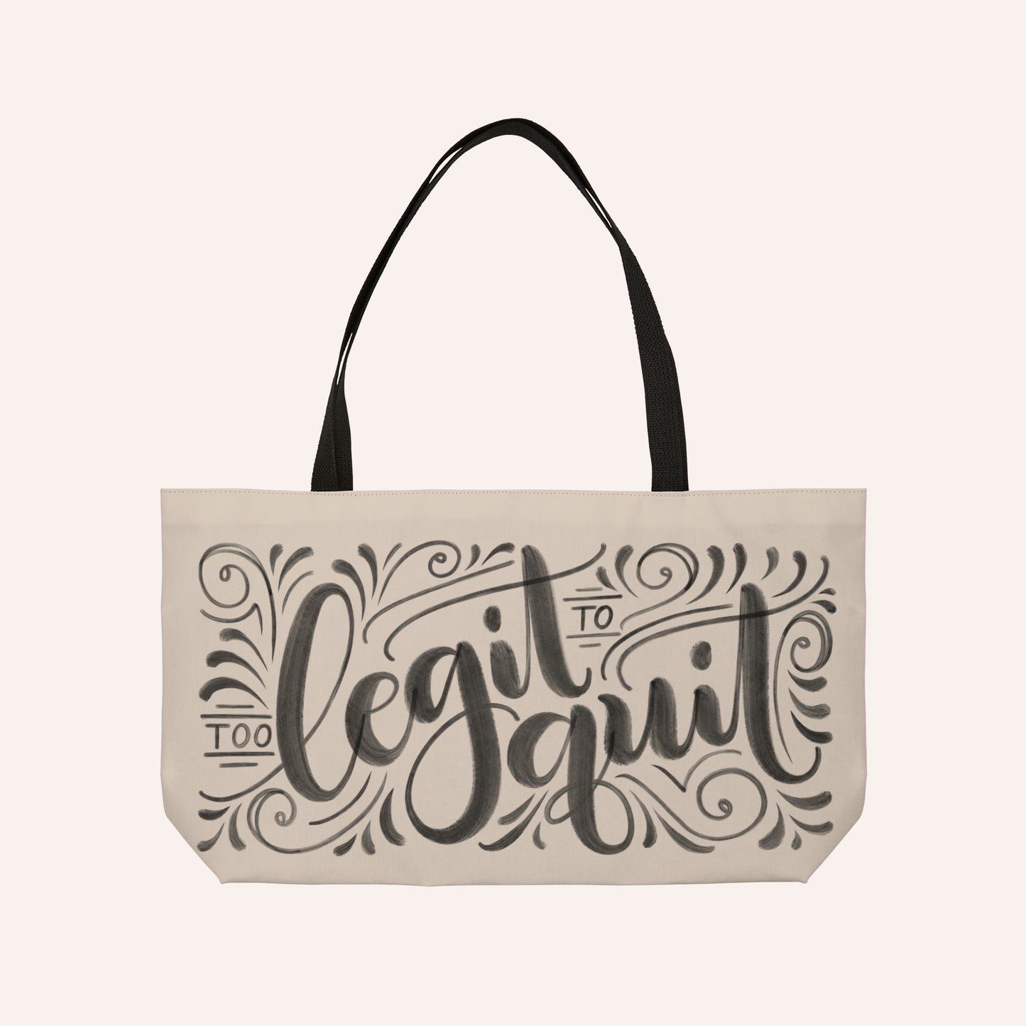 Too legit to quit - Tan Weekender Tote Bag - howjoyfulshop