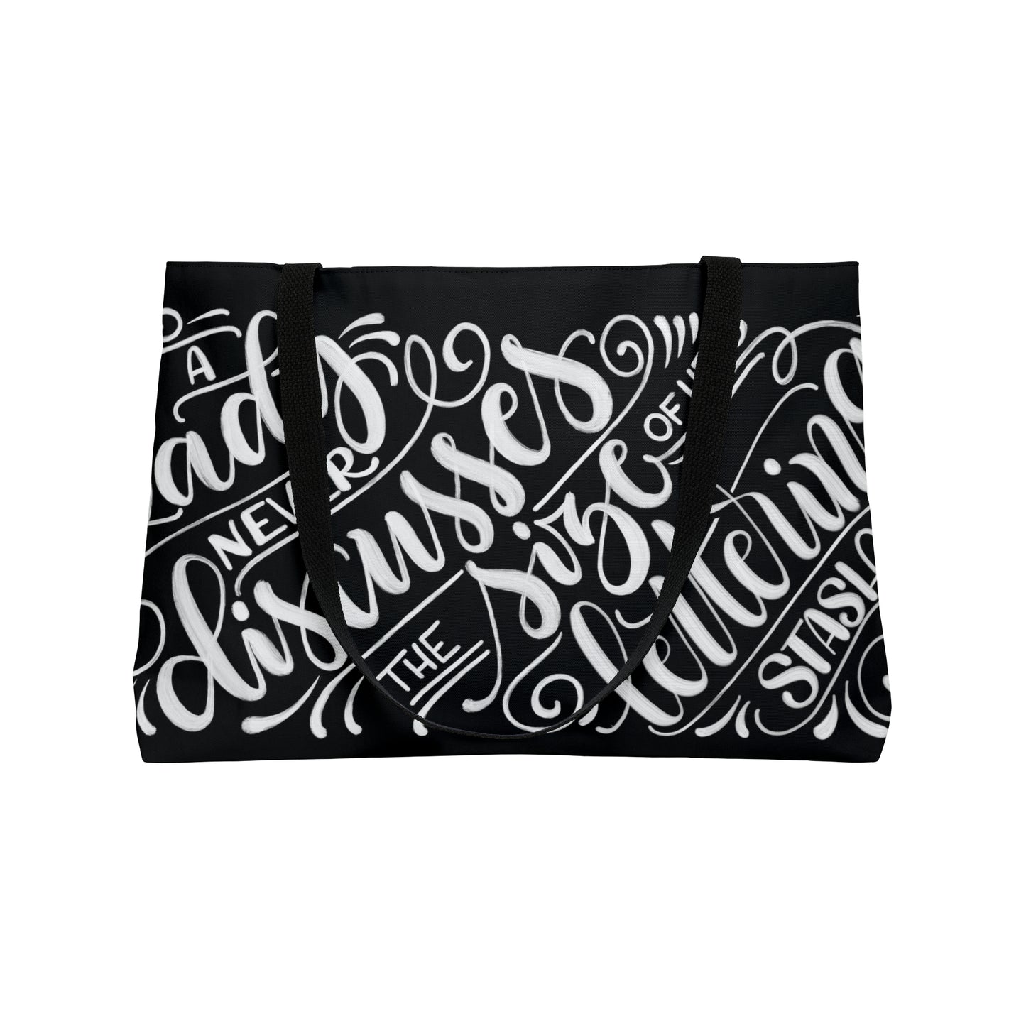 A lady never discusses the size of her lettering stash - Weekender Tote Bag - howjoyfulshop