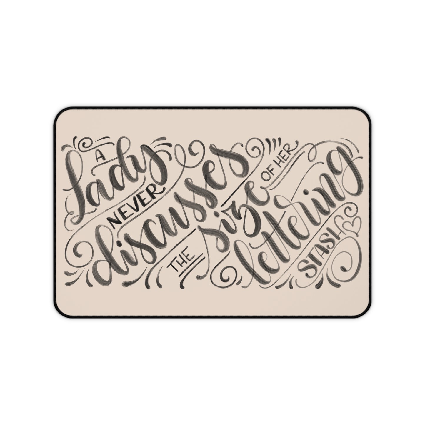 A Lady never discusses the size of her lettering stash - Tan Desk Mat - howjoyfulshop