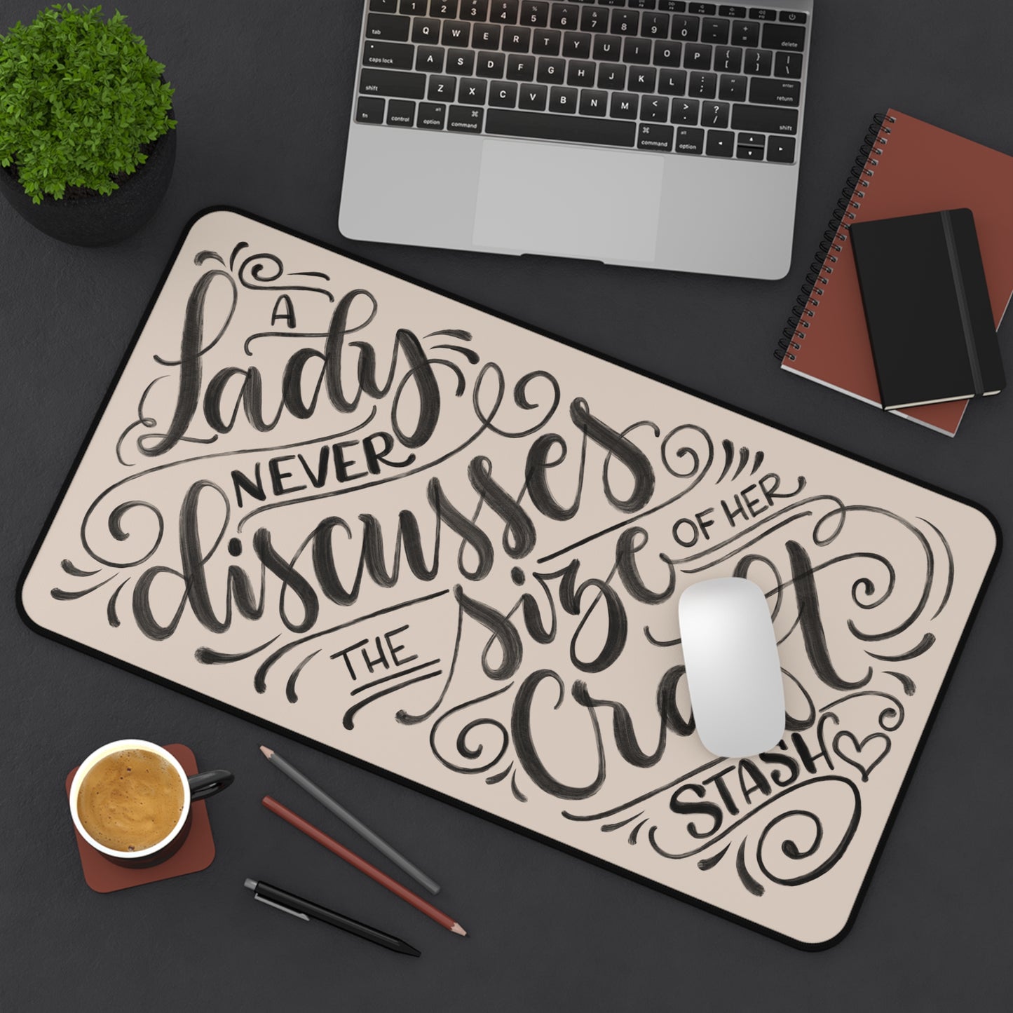 A Lady never discusses the size of her craft stash - Tan Desk Mat - howjoyfulshop