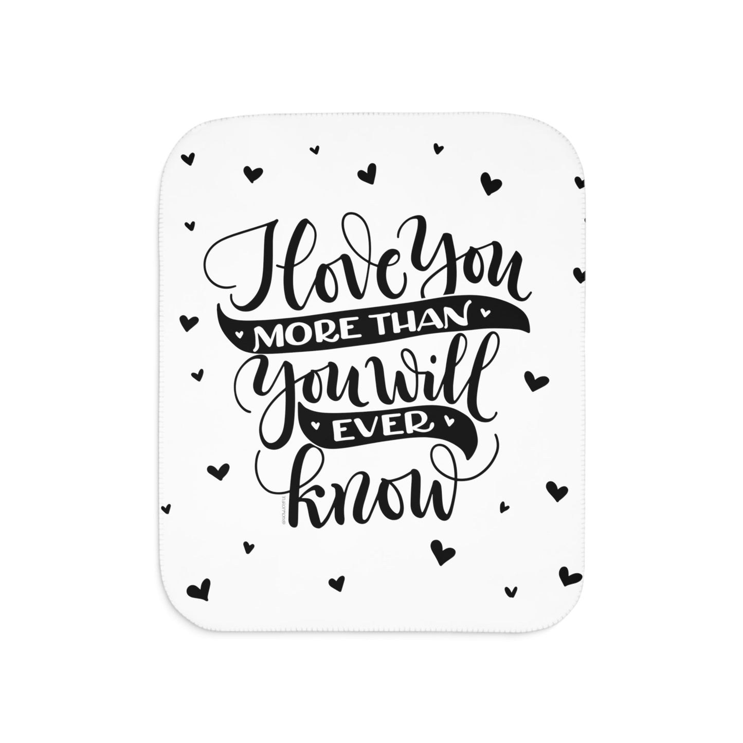 I love you more than you will ever know - Sherpa Blanket - howjoyfulshop
