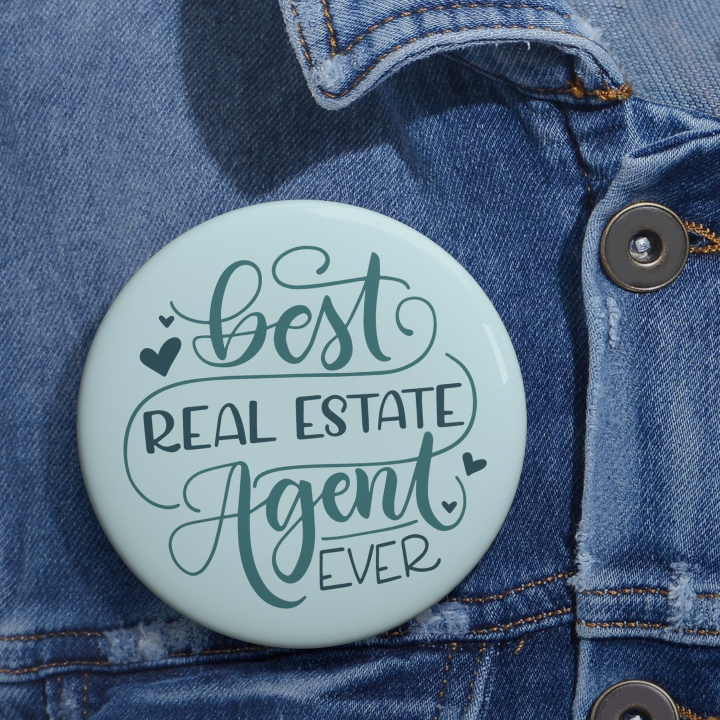 Best Real State Agent Ever - Round Pin - howjoyfulshop