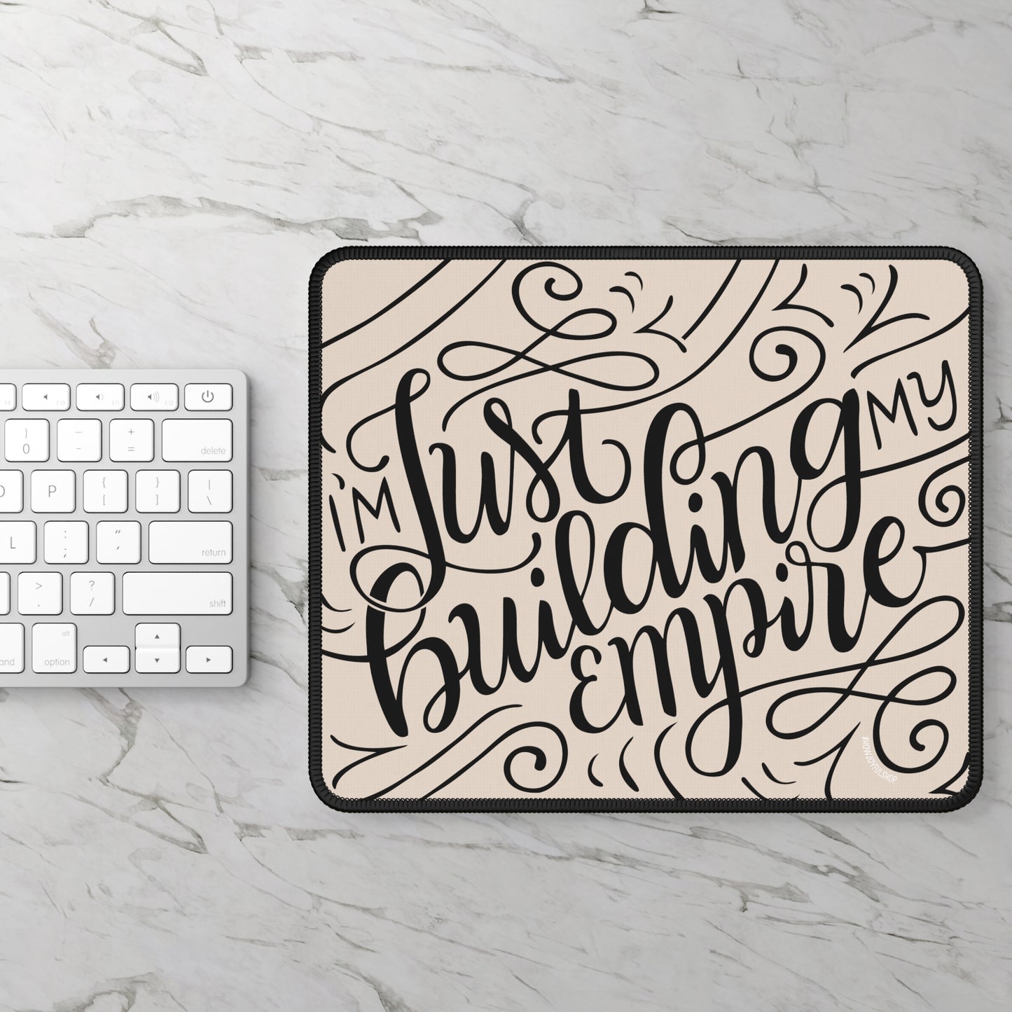 I'm just building my Empire - Affirmation Tan Mousepad - howjoyfulshop