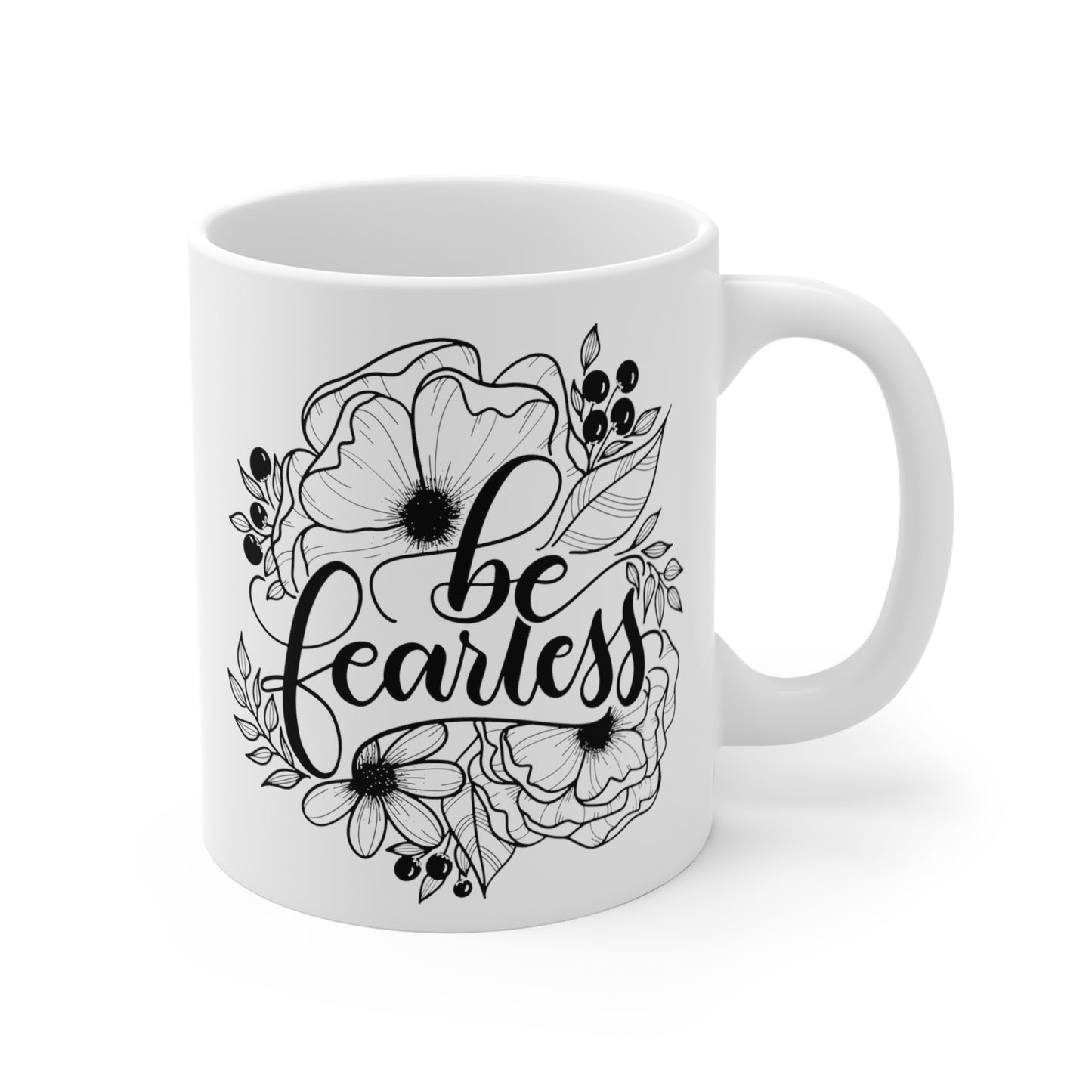 Be fearless - 11oz Mug - howjoyfulshop