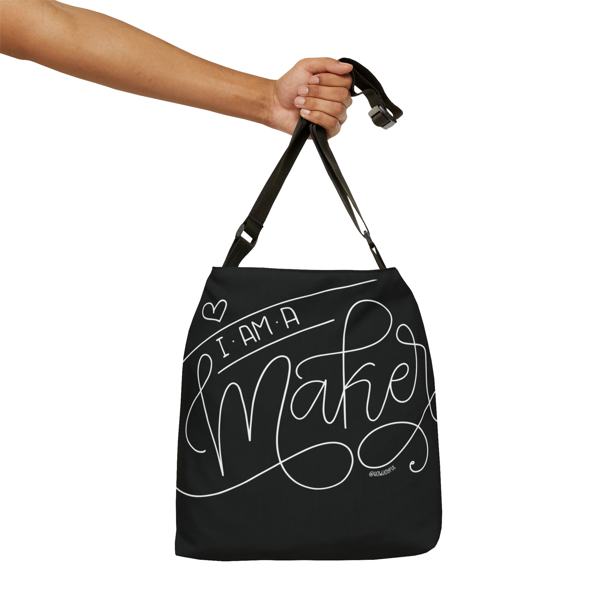 I am a maker - Adjustable Tote Bag - howjoyfulshop