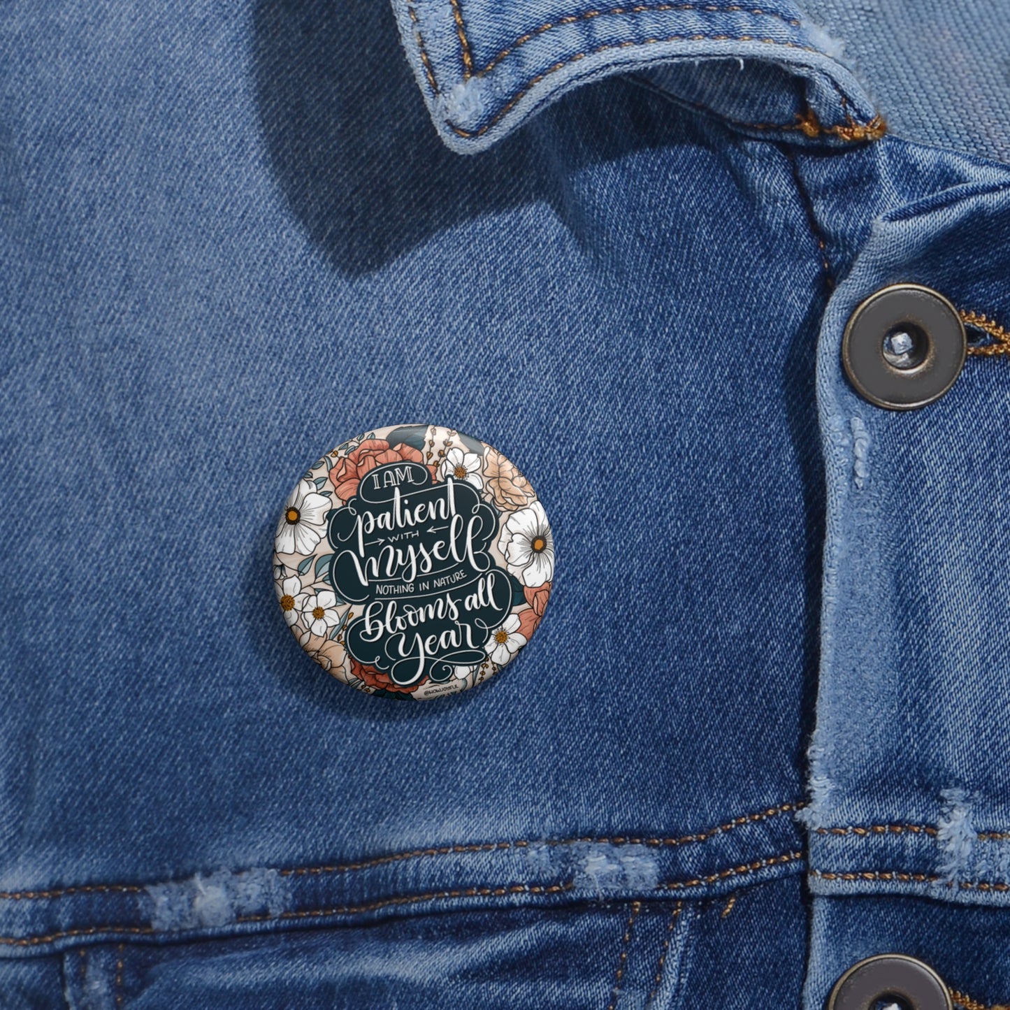 I am patient with myself - Round Affirmation Pin - howjoyfulshop