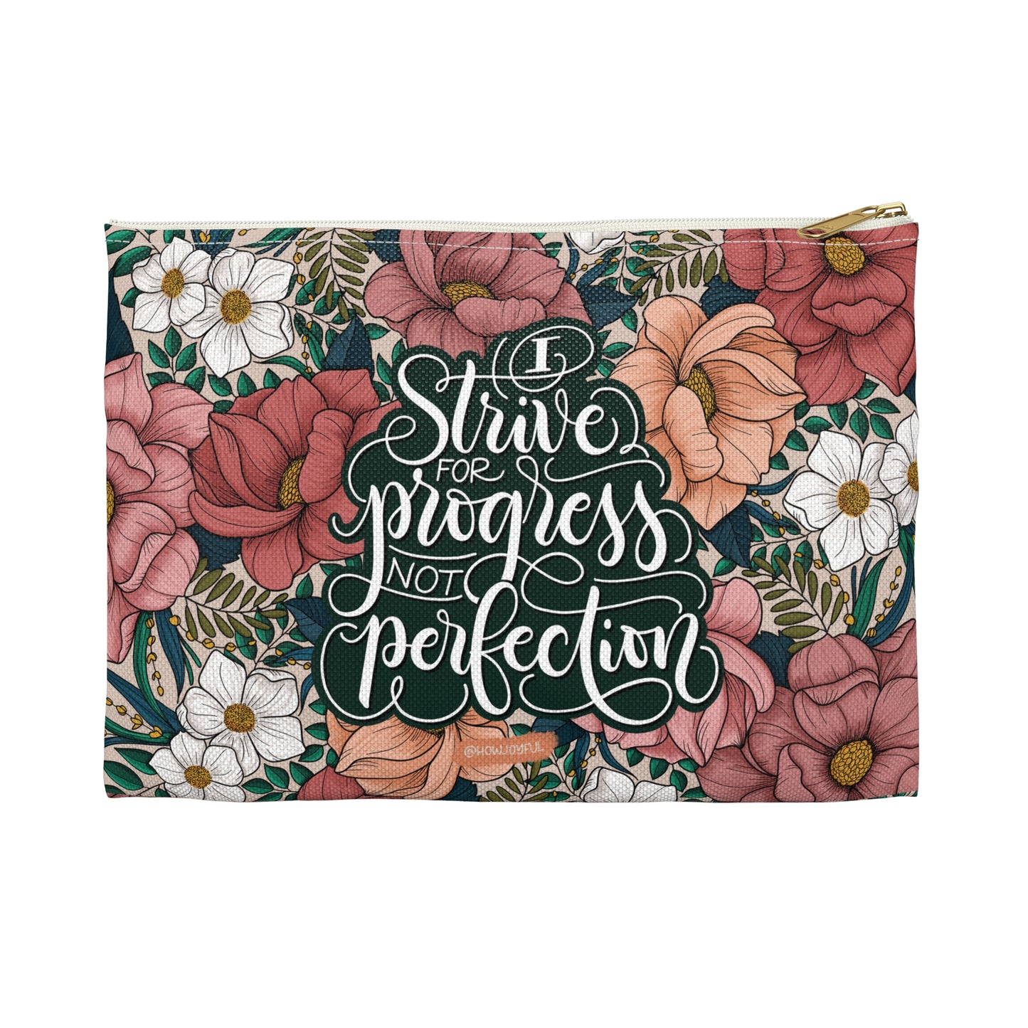 I strive for progress not perfection - Affirmation Zipped Pouch - howjoyfulshop