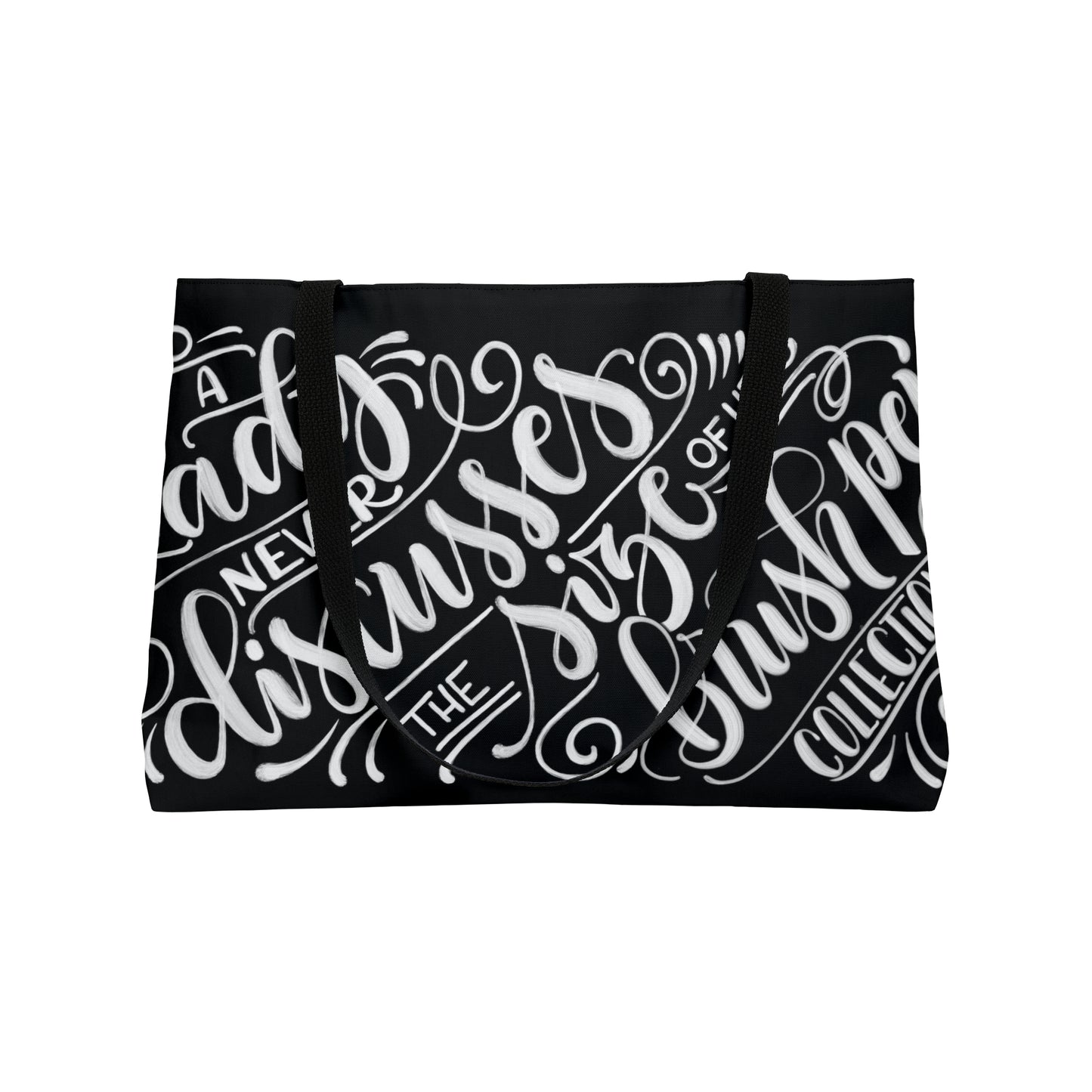 A lady never discusses the size of her brush pen collection - Weekender Tote Bag - howjoyfulshop