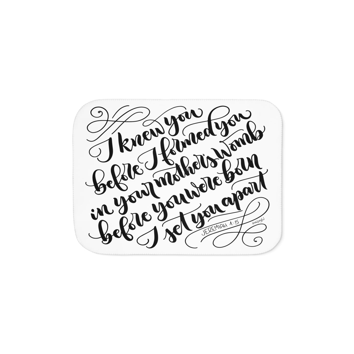 I knew you before I formed you in your mother's womb - Jeremiah 1:5 - Sherpa Blanket - howjoyfulshop