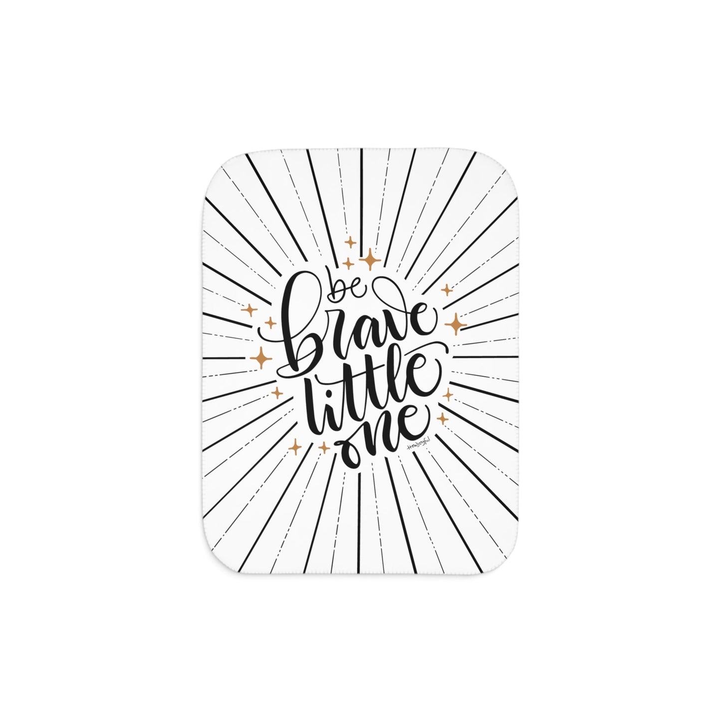 Be brave little one - Sherpa Blanket - howjoyfulshop