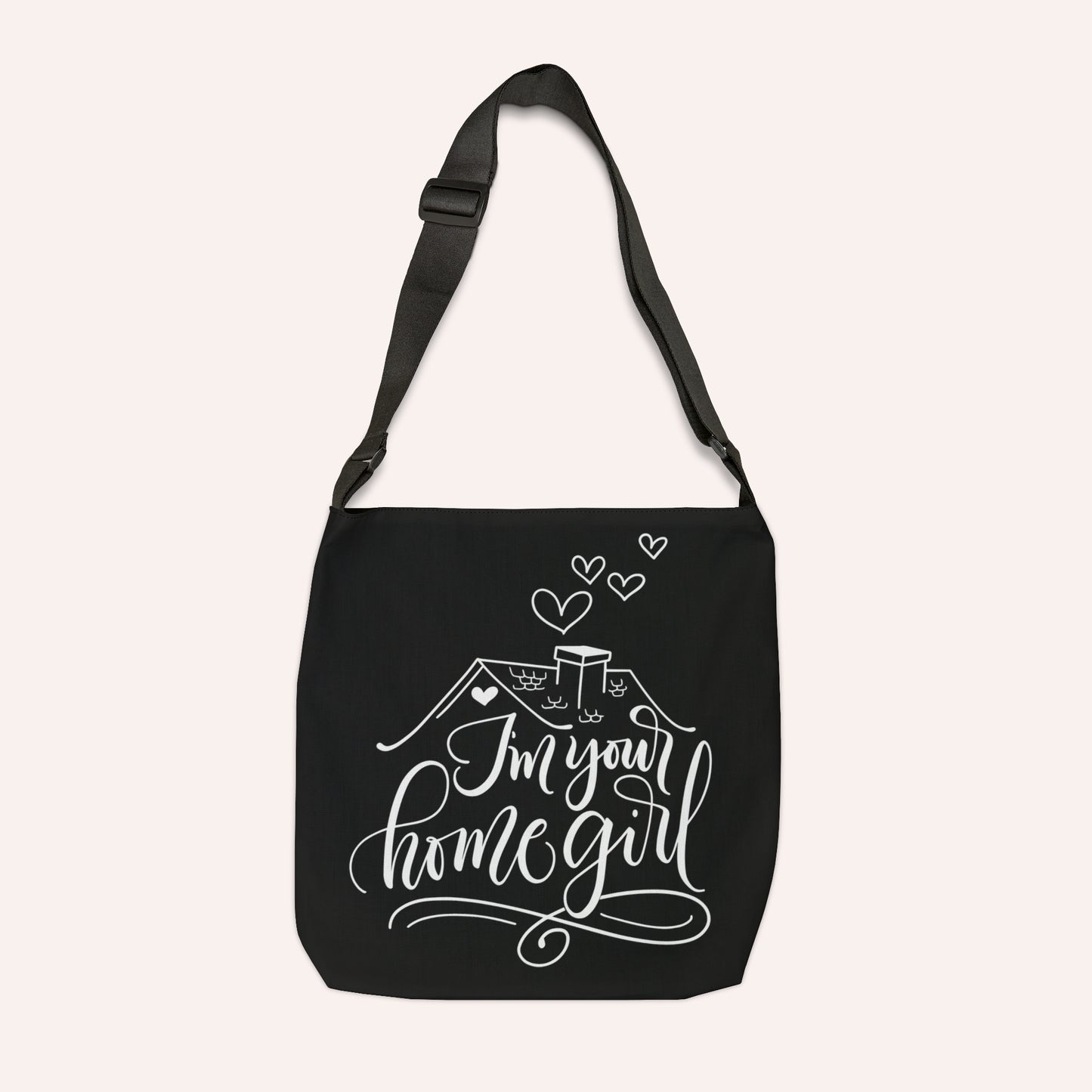 I'm your home girl - Real State - Adjustable Tote Bag - howjoyfulshop