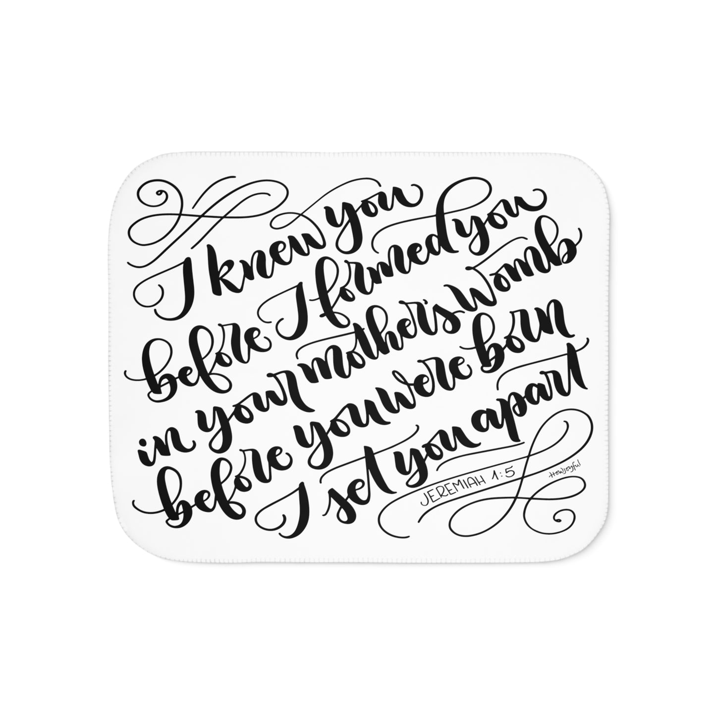 I knew you before I formed you in your mother's womb - Jeremiah 1:5 - Sherpa Blanket - howjoyfulshop