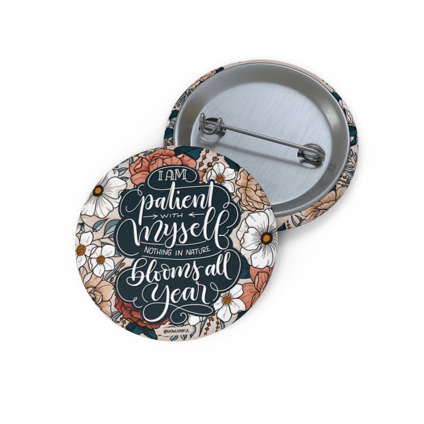 I am patient with myself - Round Affirmation Pin - howjoyfulshop