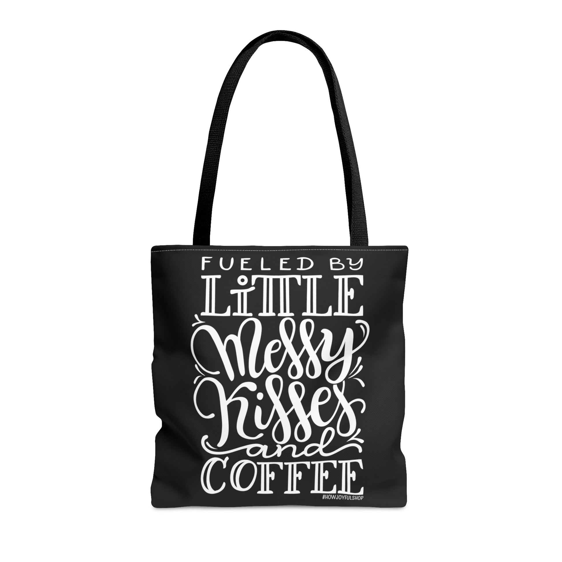 Fueled by little messy kisses and coffee - Tote Bag - howjoyfulshop