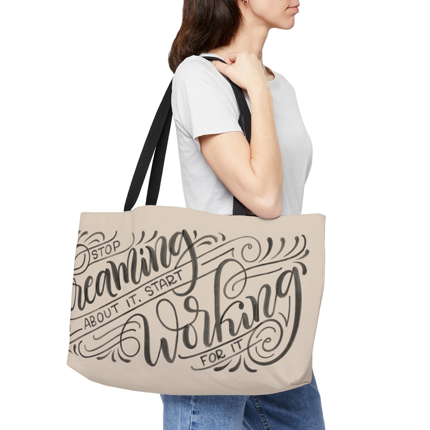 Stop dreaming about it, start working for it - Tan Weekender Tote Bag - howjoyfulshop