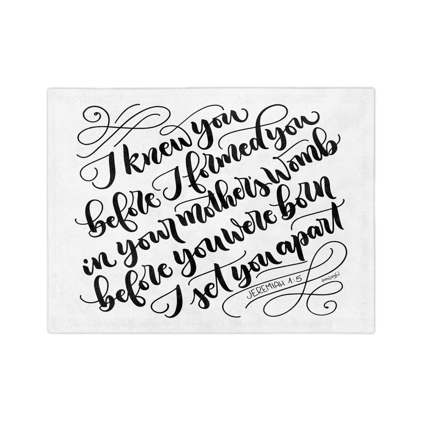 I knew you before I formed you in your mother's womb - Jeremiah 1:5 - Velveteen Blanket - howjoyfulshop