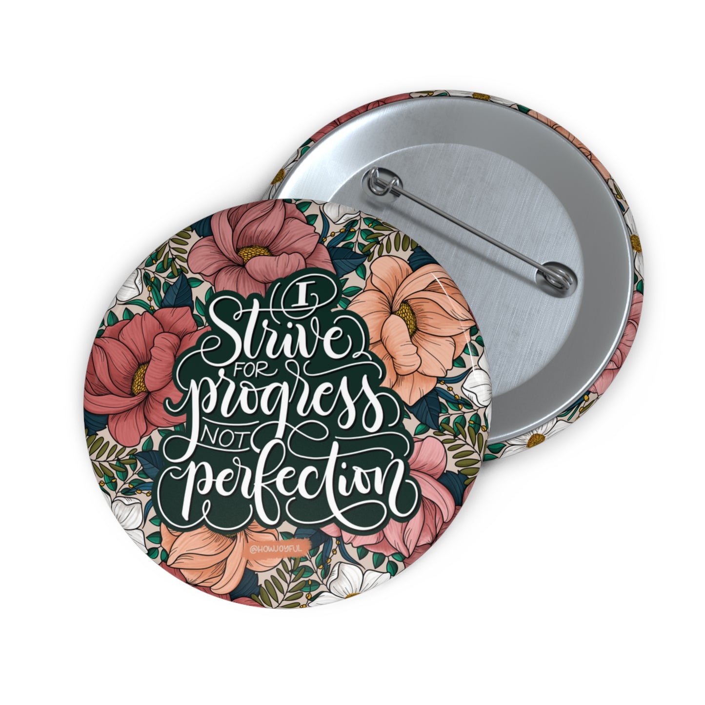 I strive for progress not perfection - Round Affirmation Pin - howjoyfulshop