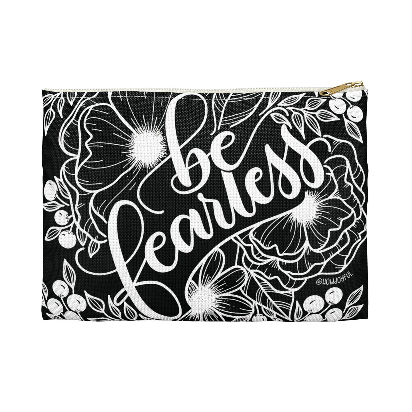 Be Fearless - Black Zipped Pouch - howjoyfulshop