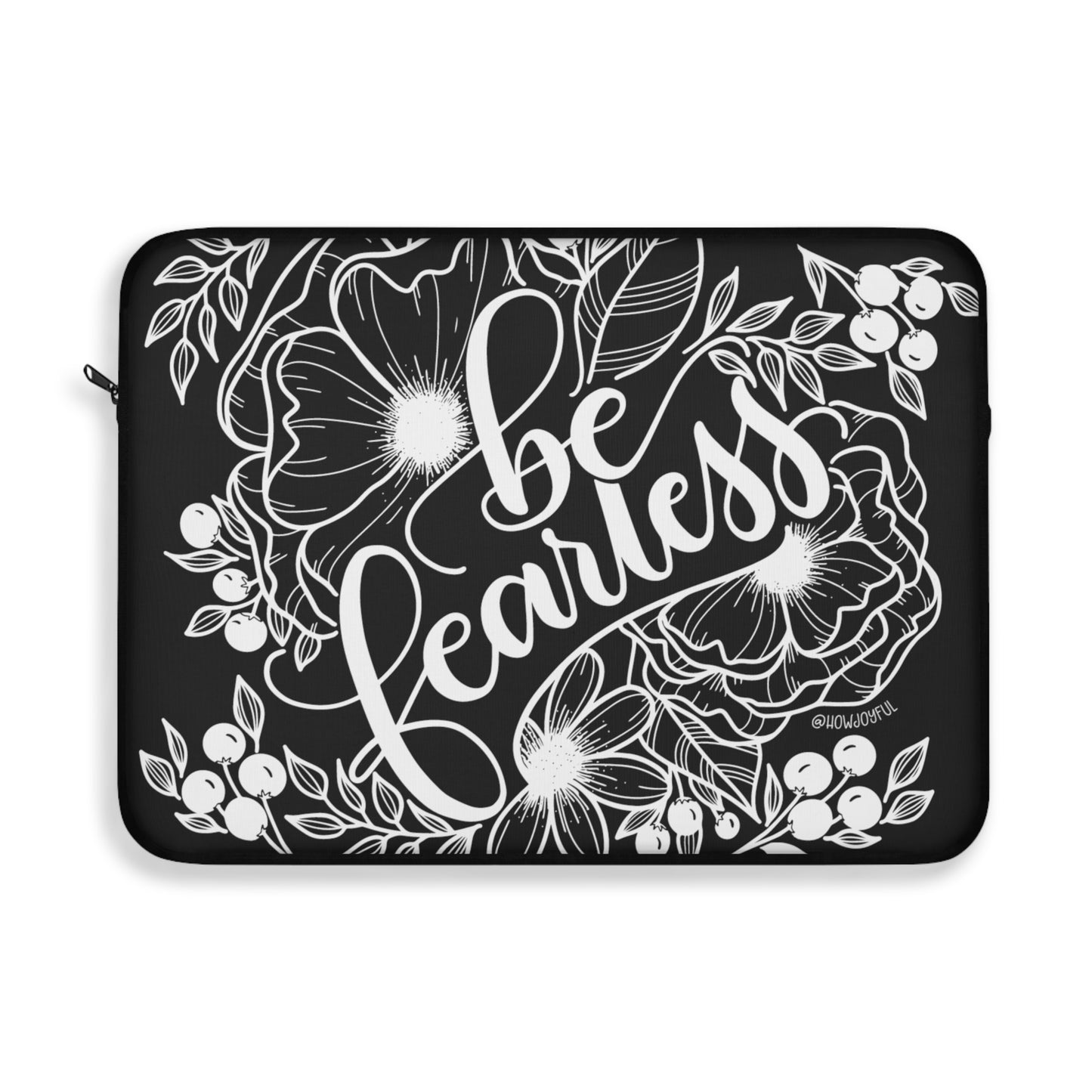 Be Fearless - Laptop Sleeve - howjoyfulshop