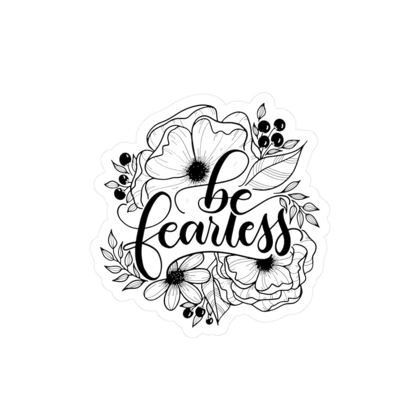 Be Fearless - White Vinyl Sticker - howjoyfulshop