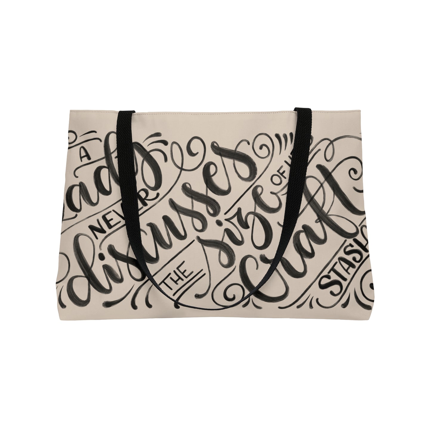 A lady never discusses the size of her craft stash - Tan Weekender Tote Bag - howjoyfulshop