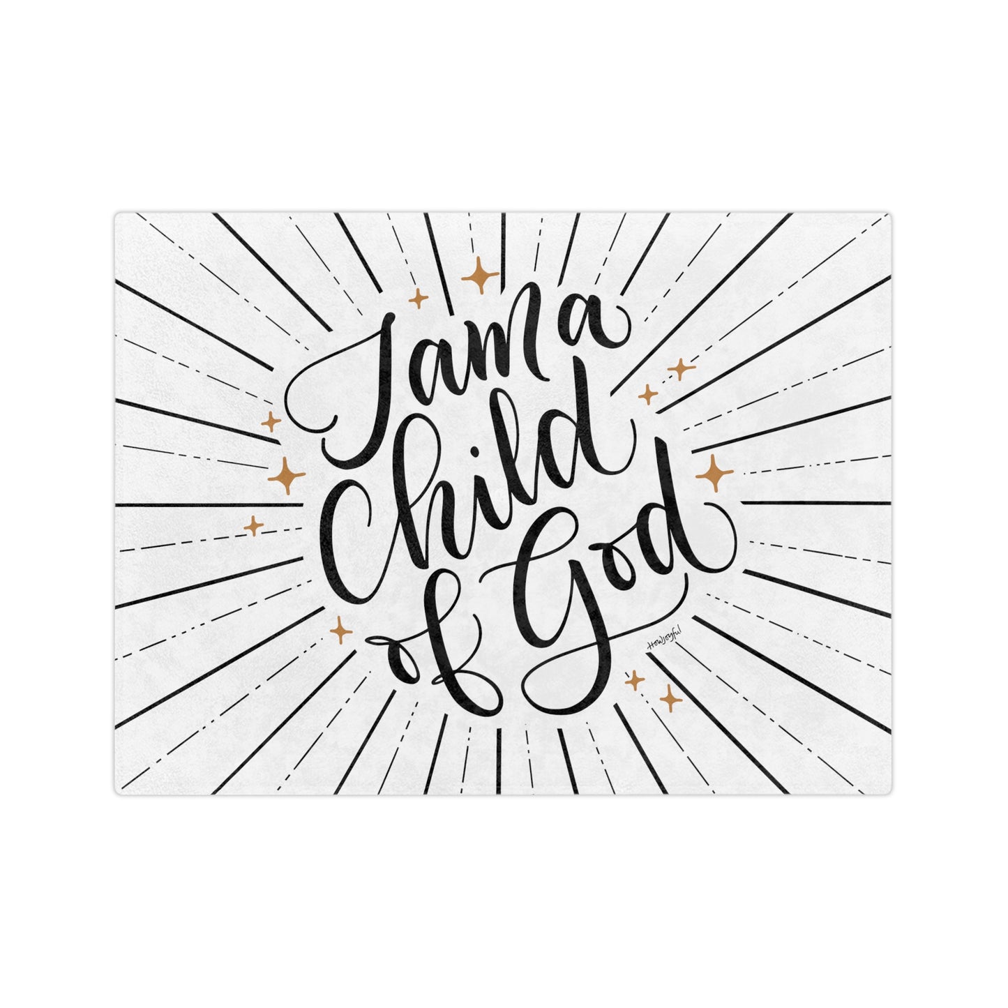 I am a child of God - Velveteen Blanket - howjoyfulshop