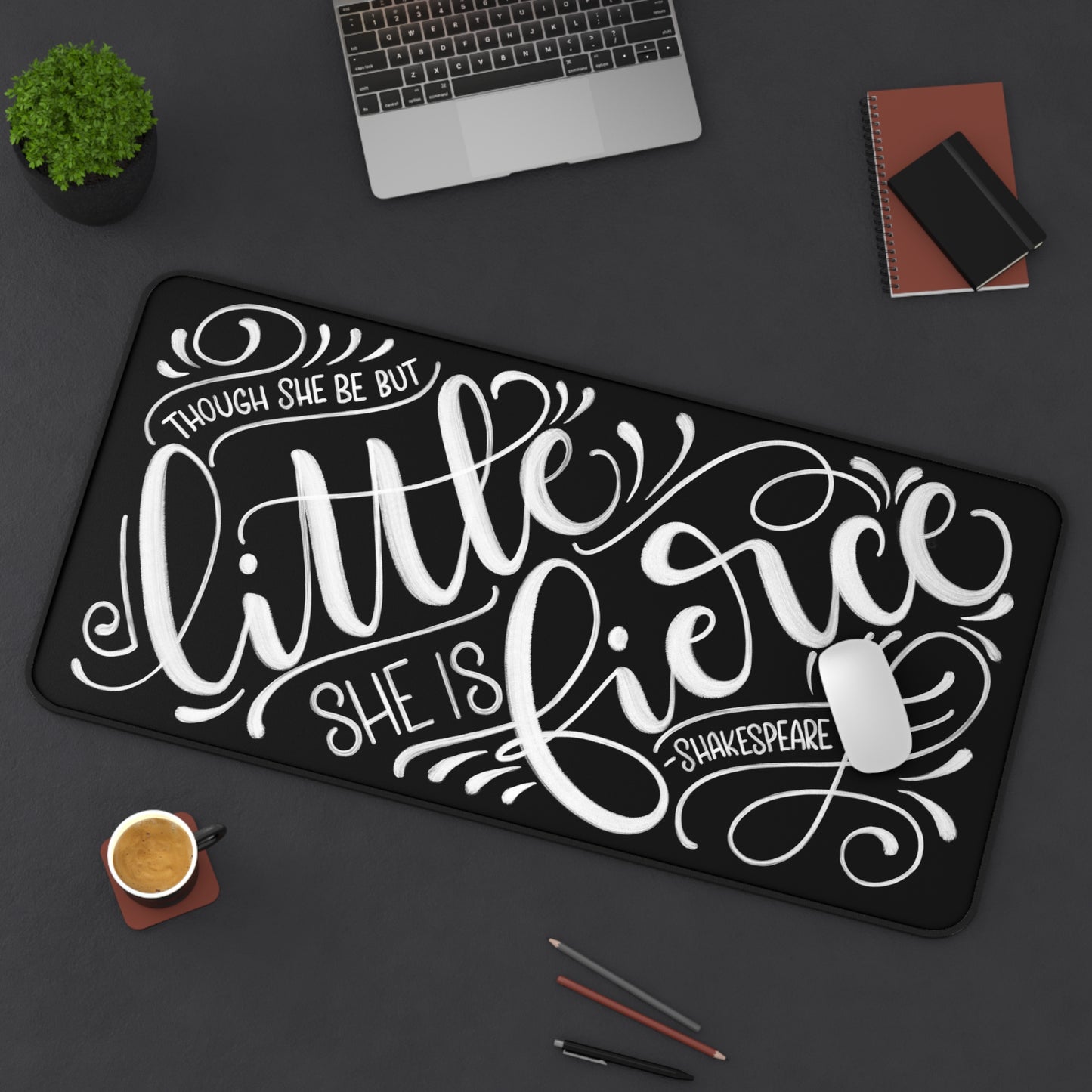 Though she be but little she is fierce - Shakespeare - Desk Mat - howjoyfulshop