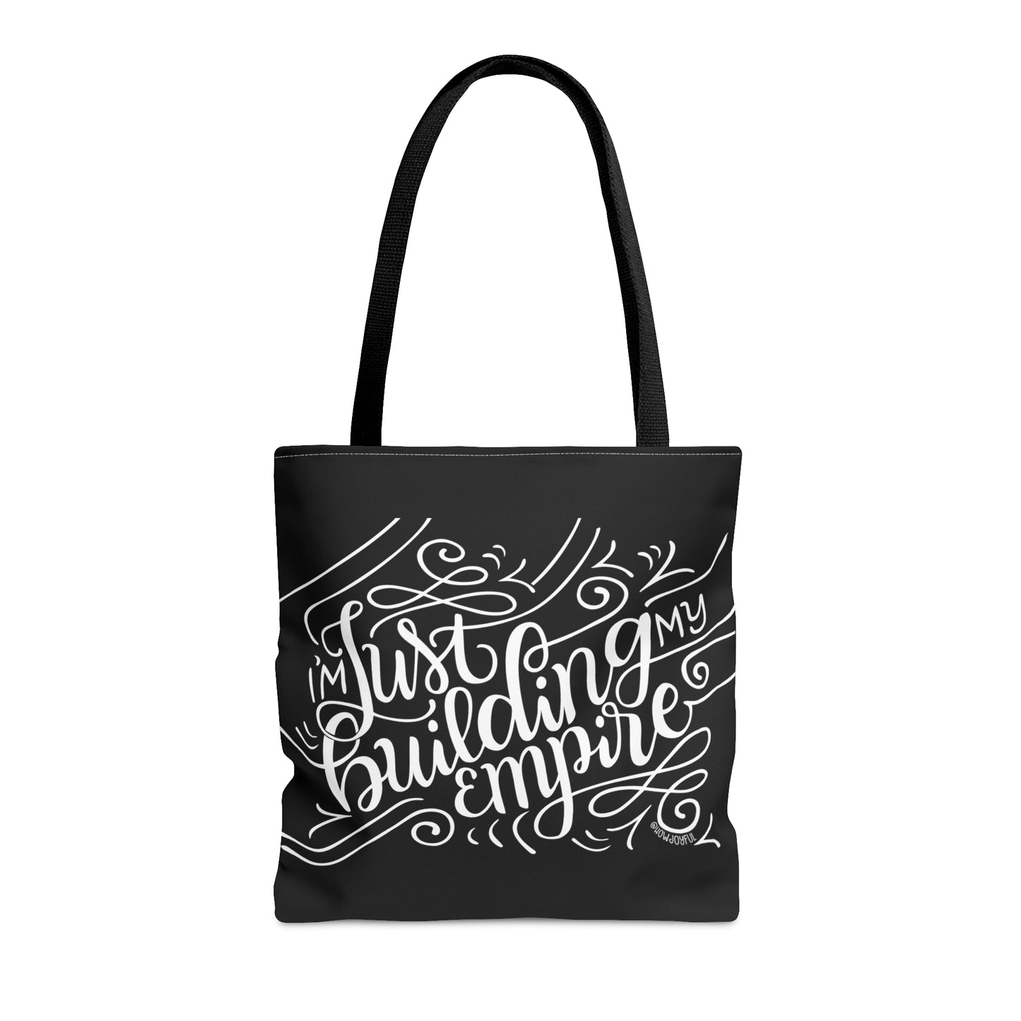 I'm just building my empire - Affirmation Tote Bag - howjoyfulshop