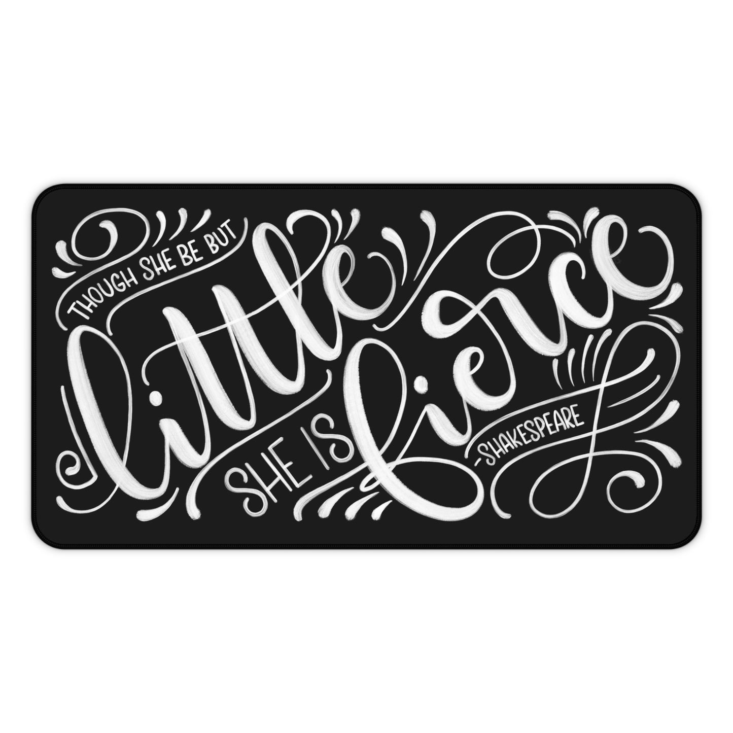 Though she be but little she is fierce - Shakespeare - Desk Mat - howjoyfulshop