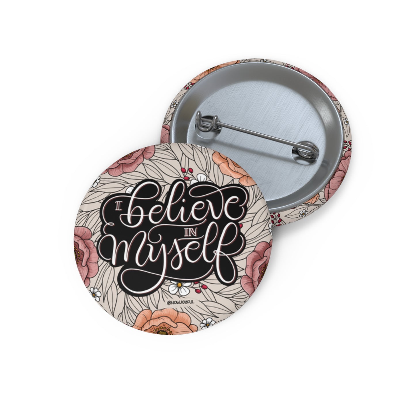 I believe in myself - Round Affirmation Pin - howjoyfulshop
