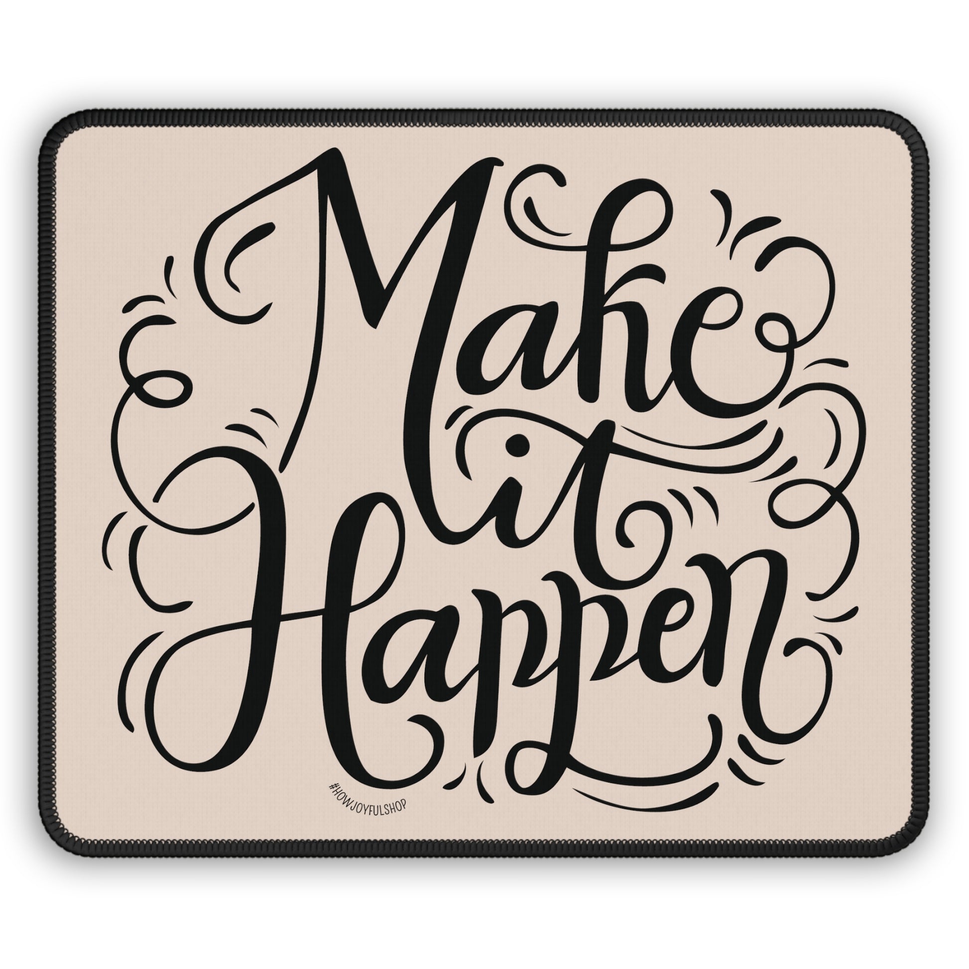 Make it happen - Tan Mousepad - howjoyfulshop