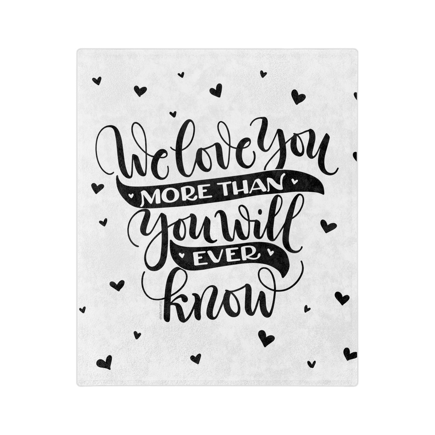 We love you more than you will ever know - Velveteen Blanket - howjoyfulshop