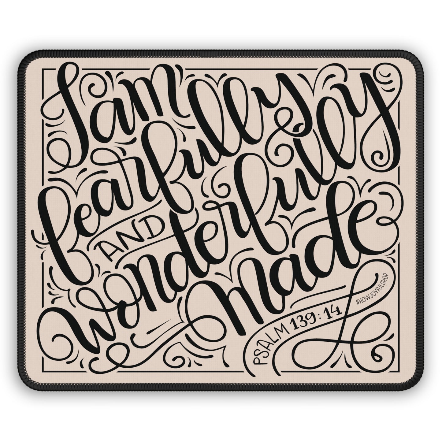 I am fearfully and wonderfully made - Tan Mousepad - howjoyfulshop